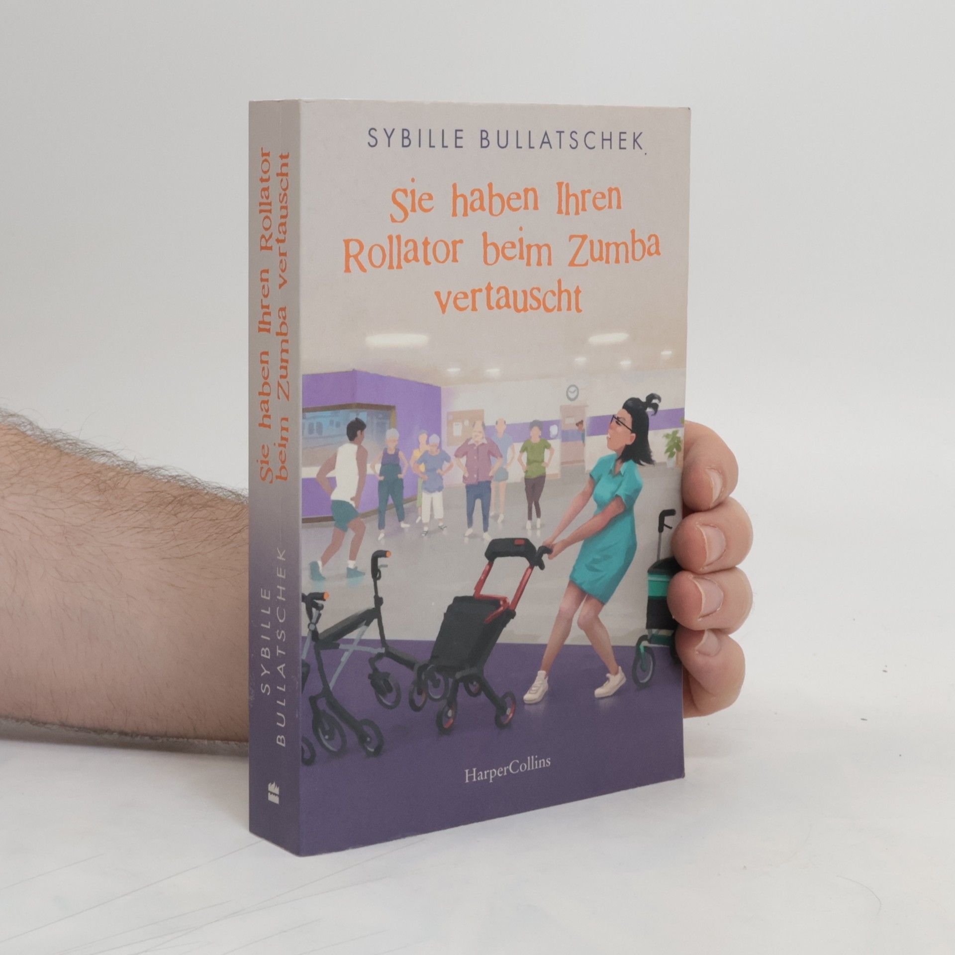 Sybille Bullatschek Sie haben Ihren Rollator beim Zumba vertauscht
