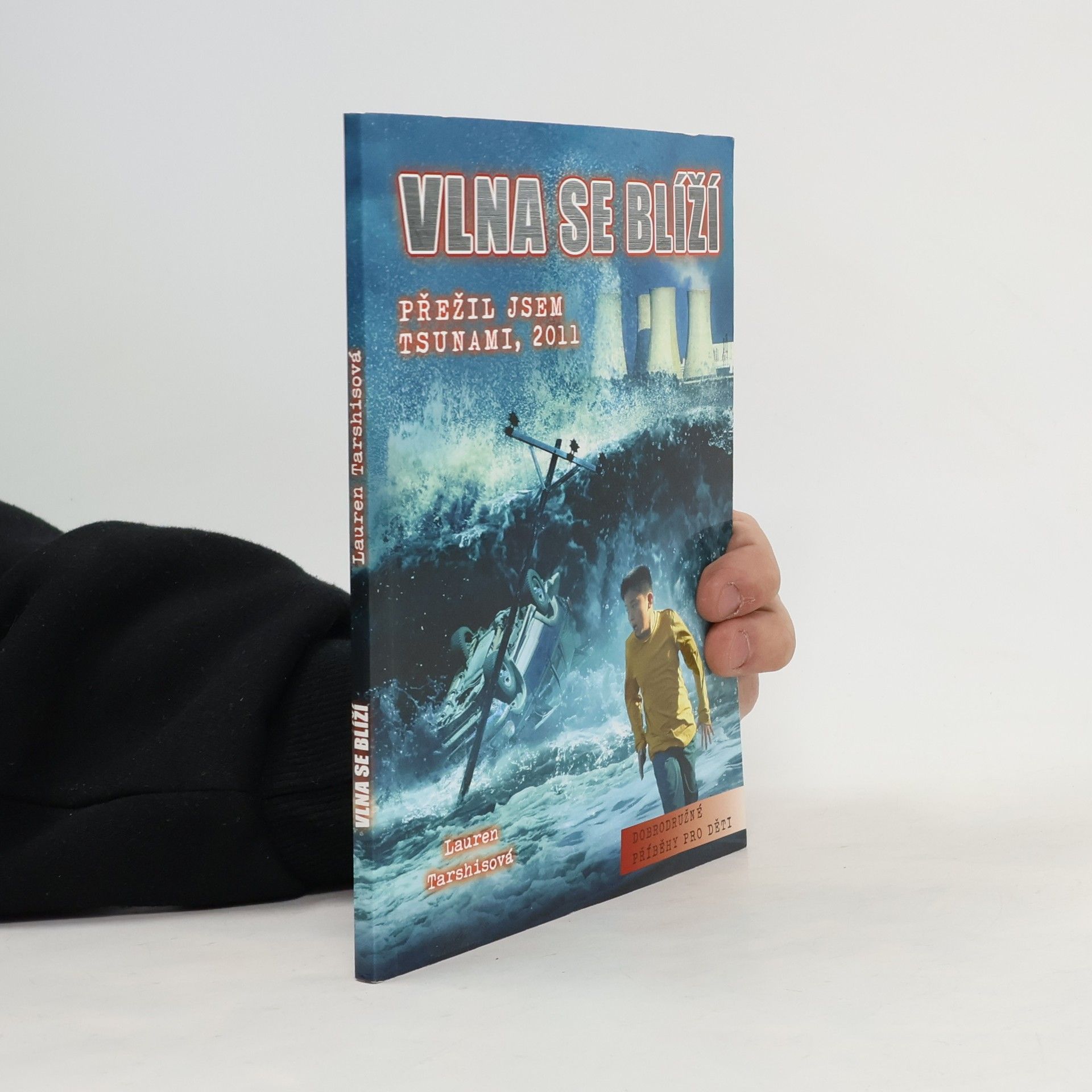 Lauren Tarshis Vlna se blíží: přežil jsem tsunami, 2011
