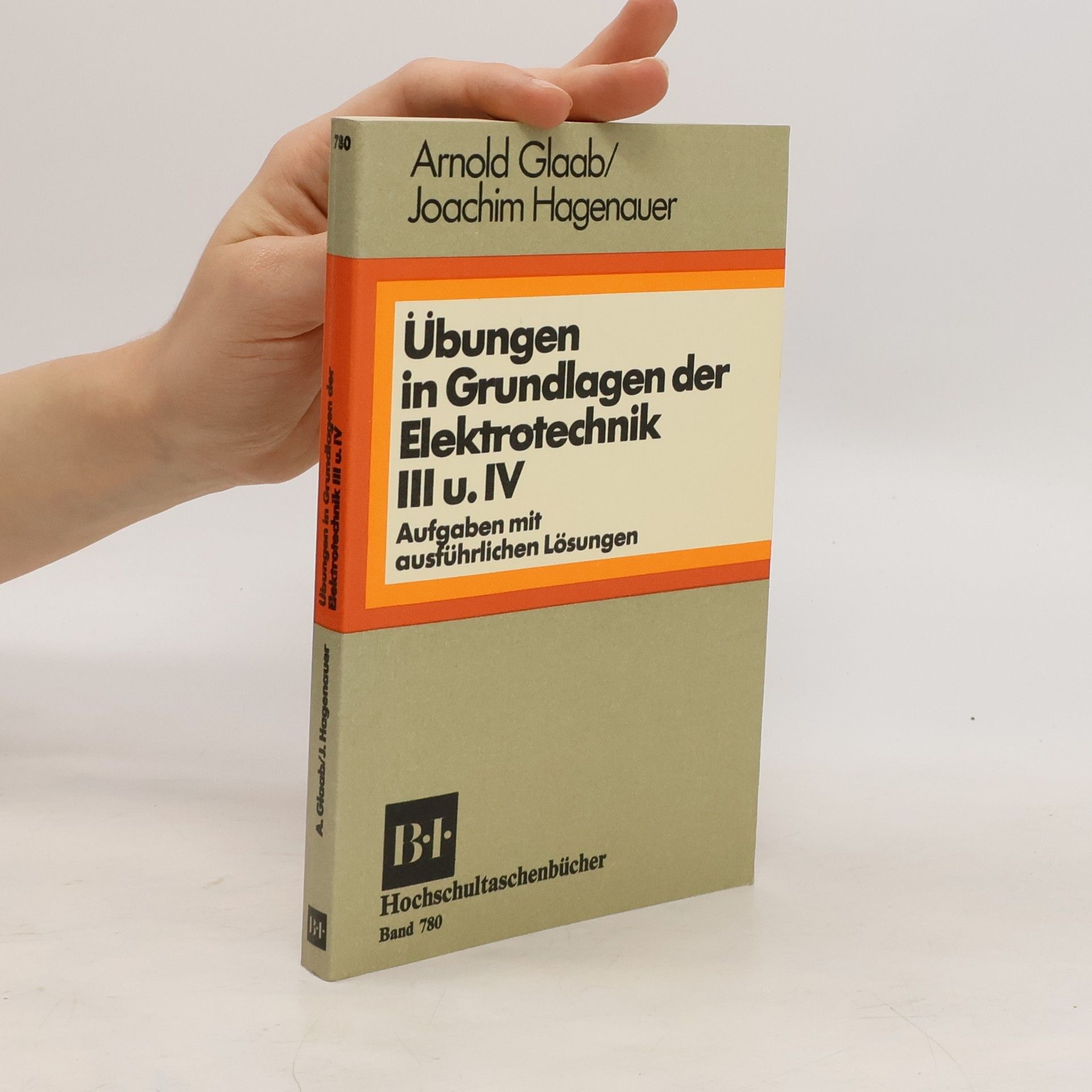 Arnold Glaab Übungen in Grundlagen der Elektrotechnik III. u. IV