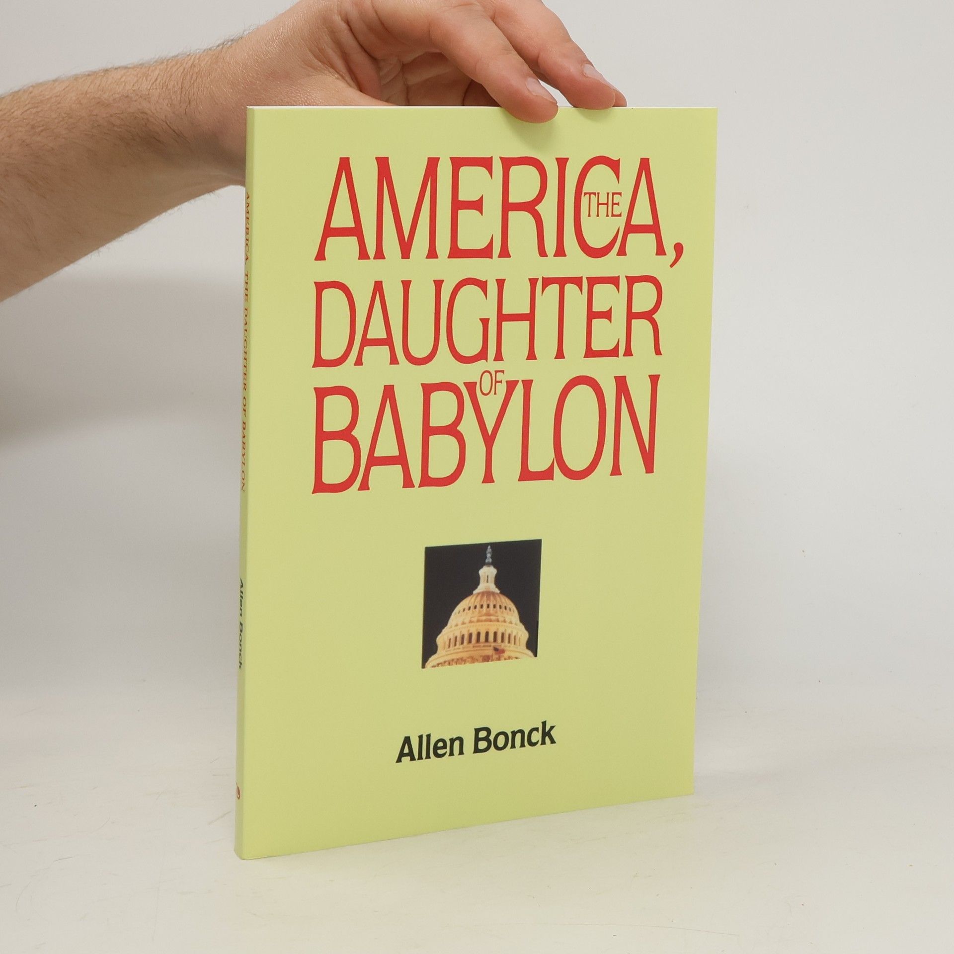 Allen Bonck America, the Daughter of Babylon
