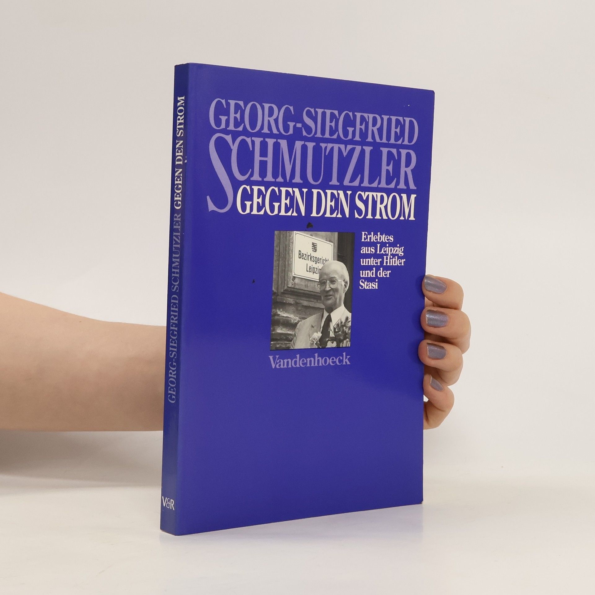 Georg Siegfried Schmutzler Gegen den Strom