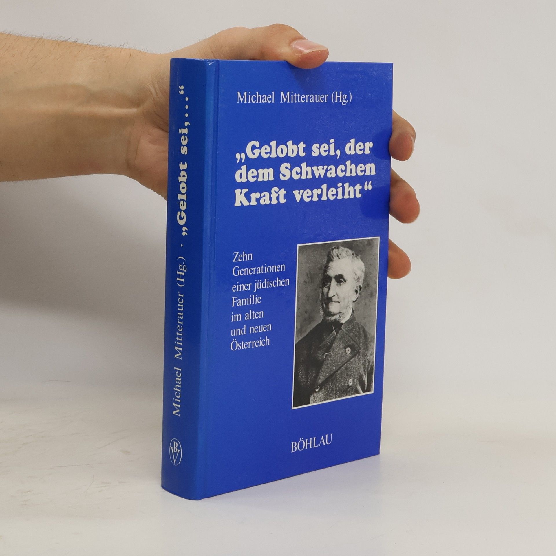 Michael Mitterauer "Gelobt sei, der dem Schwachen Kraft verleiht"
