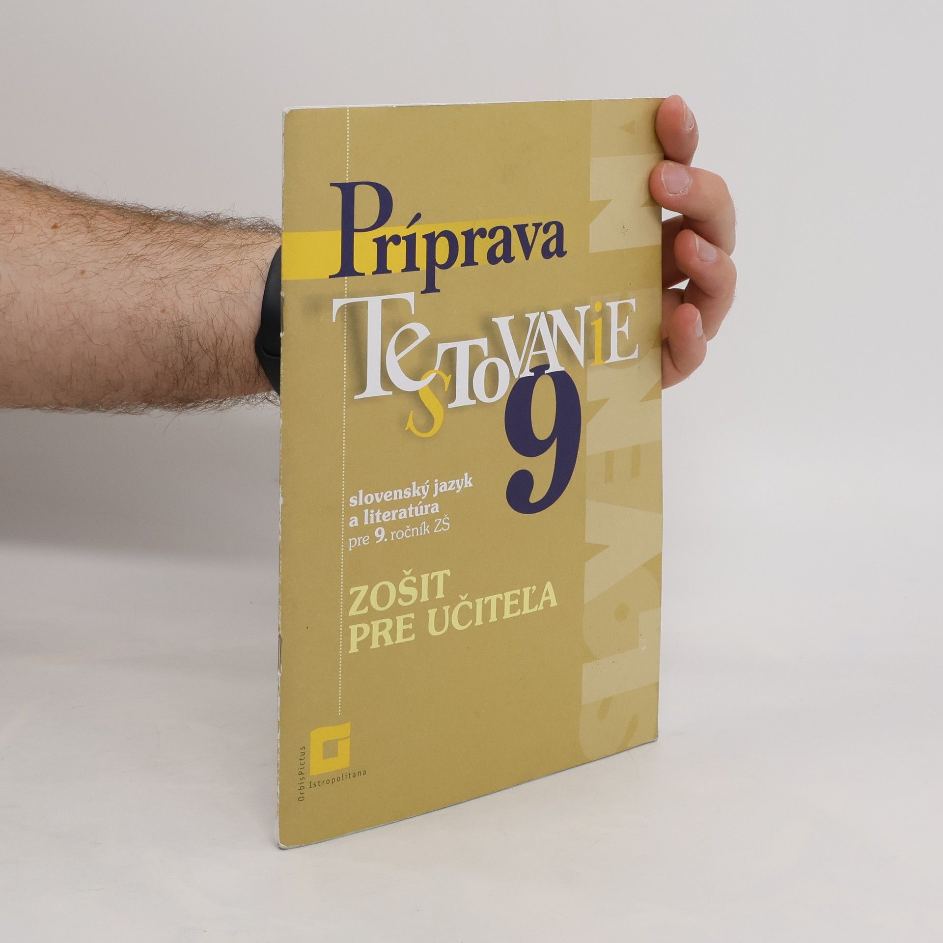 kolektiv Príprava testovanie 9. Slovenský jazyk a literatúra pre 9. ročník ZŠ