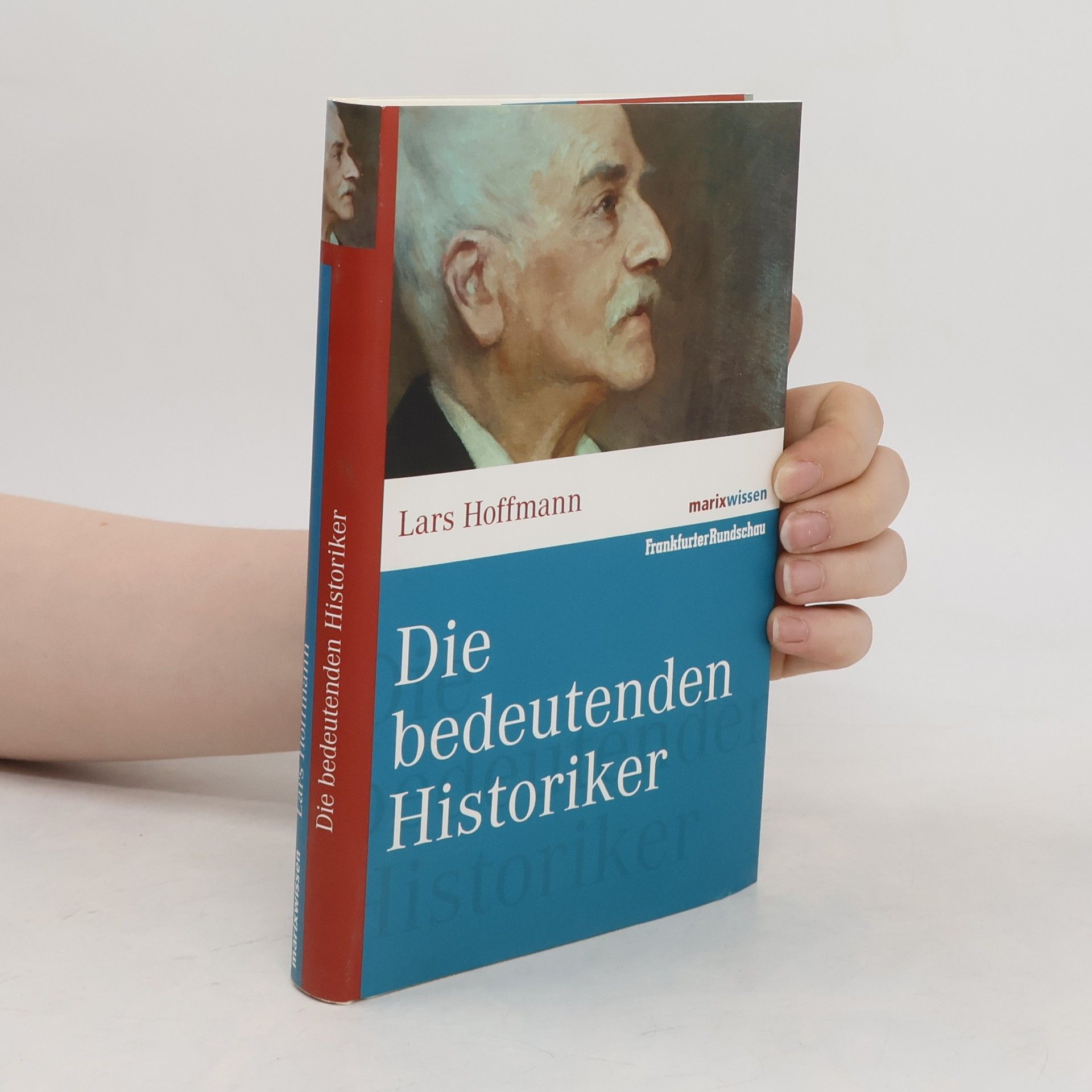 Lars Hoffmann Die bedeutenden Historiker