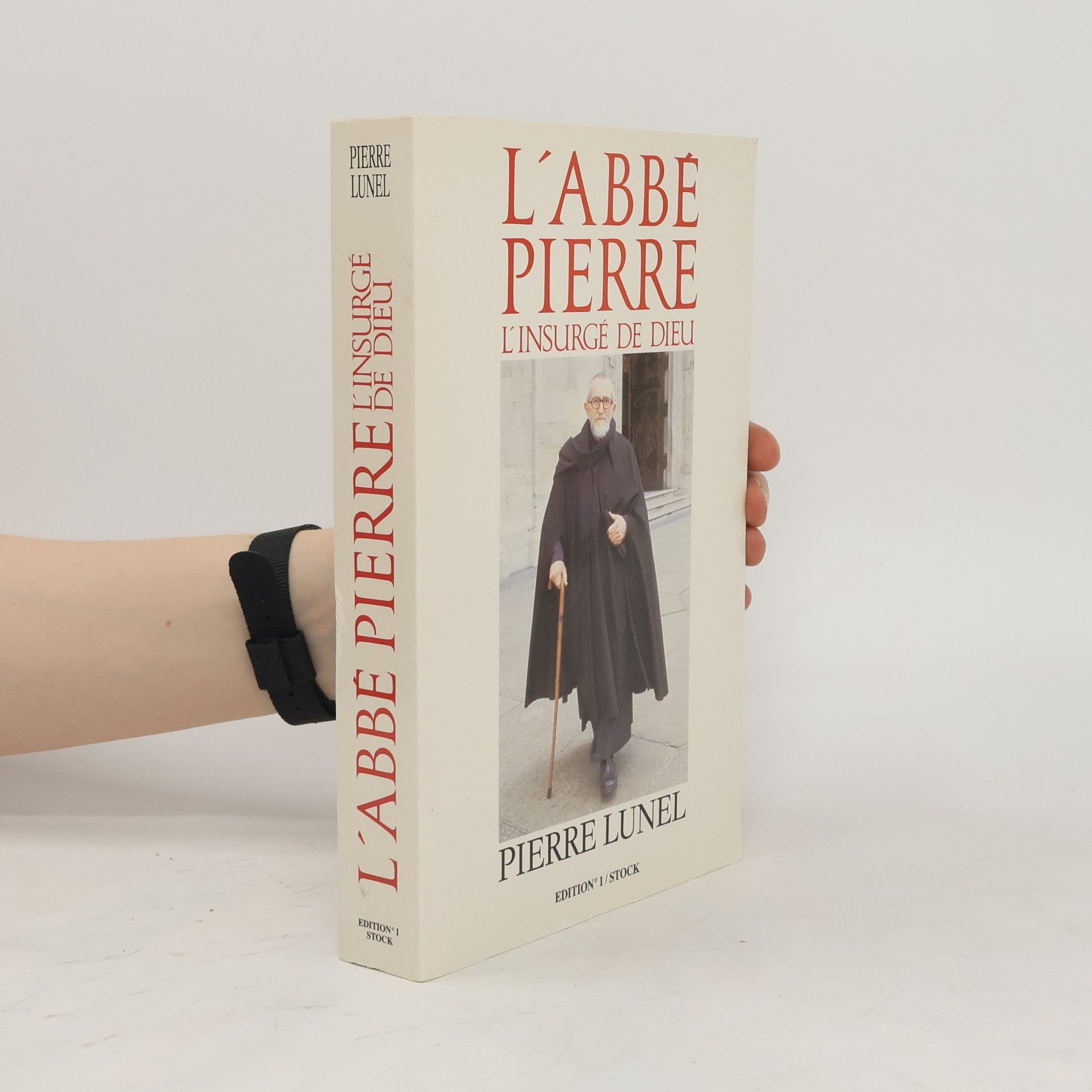 L' Abbé Pierre. L' insurgé de Dieu