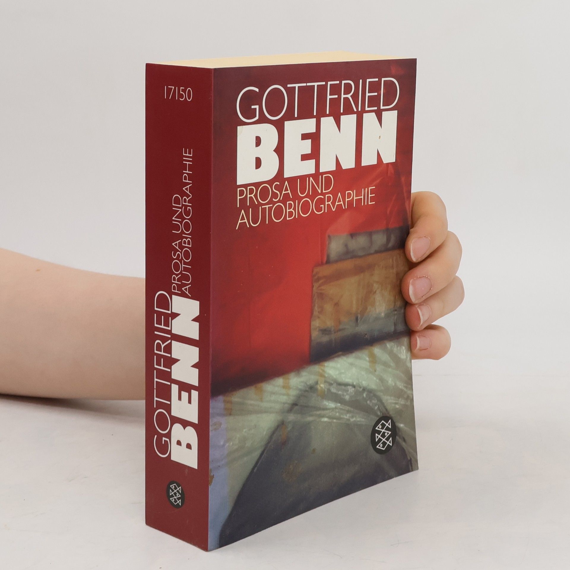 Gottfried Benn Prosa und Autobiographie in der Fassung der Erstdrucke