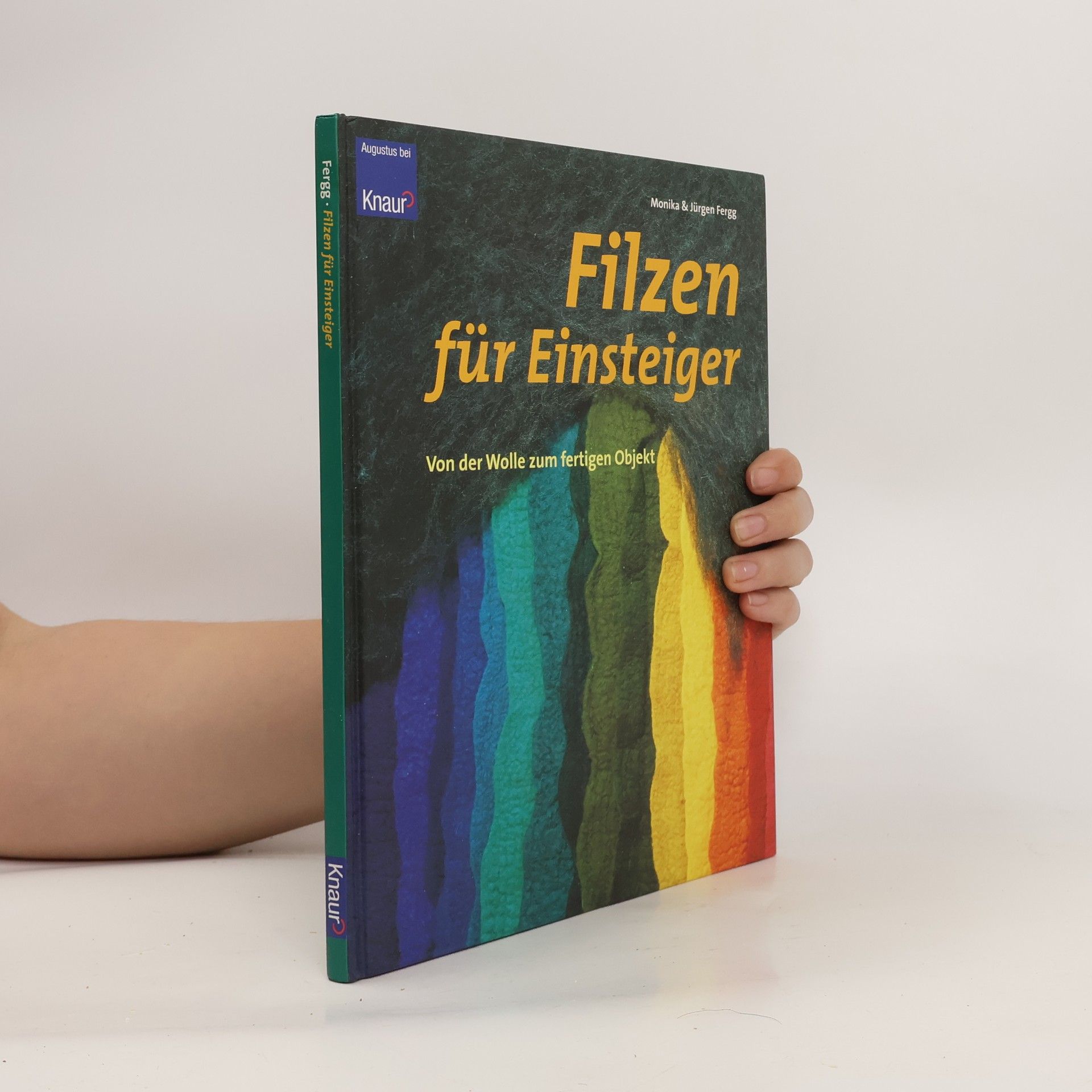 Monika Fergg Filzen für Einsteiger