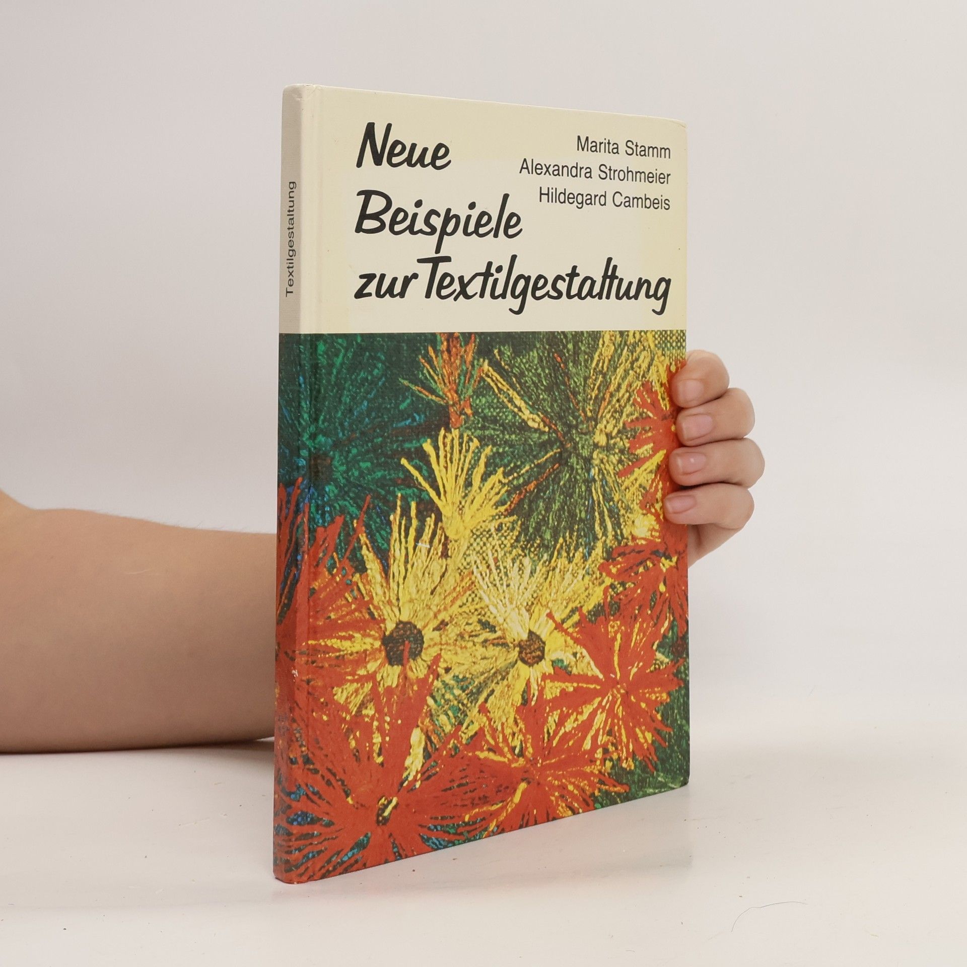 Marita Stamm Neue Beispiele zur Textilgestaltung