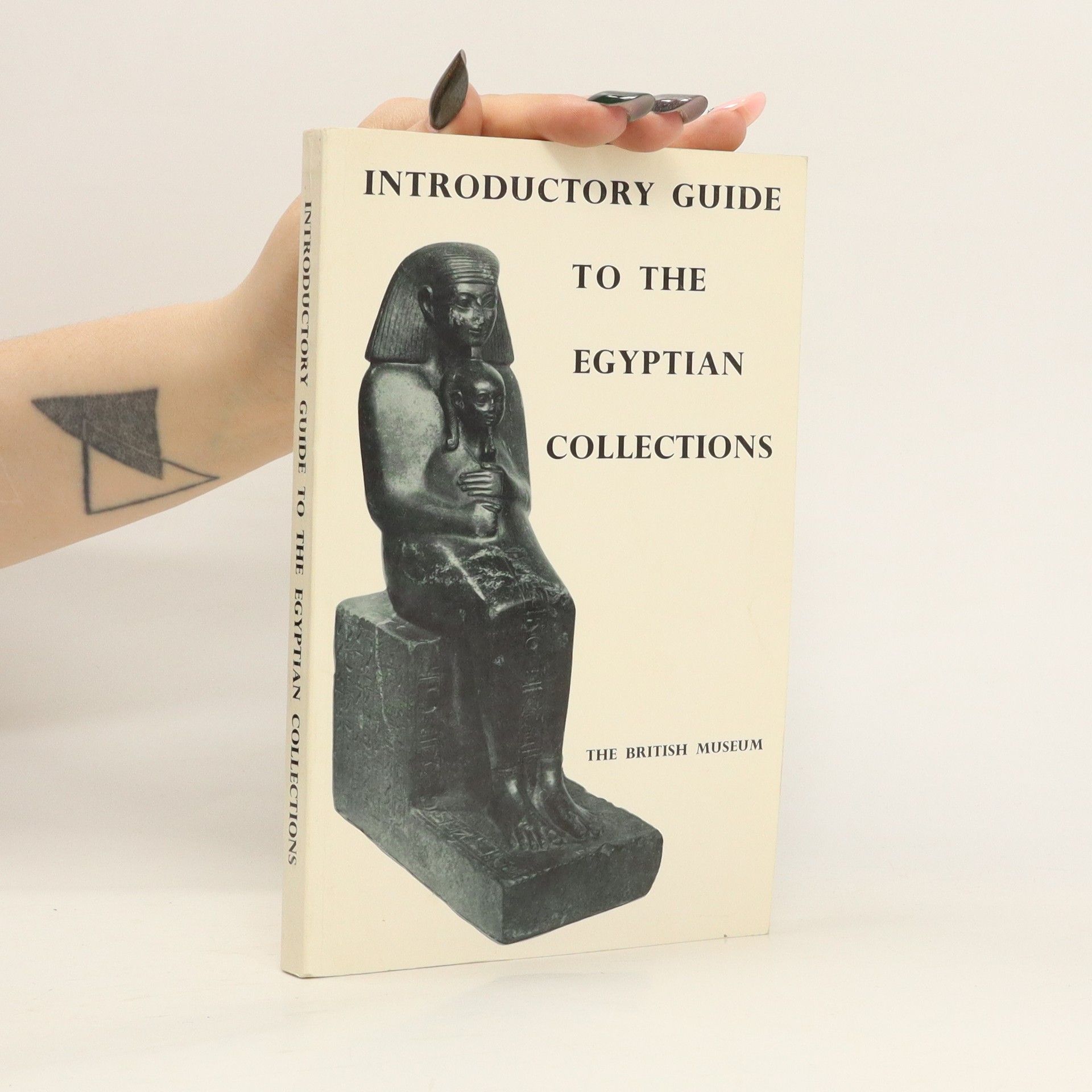 Collectif d'auteurs A General Introductory Guide to the Egyptian Collections in the British Museum