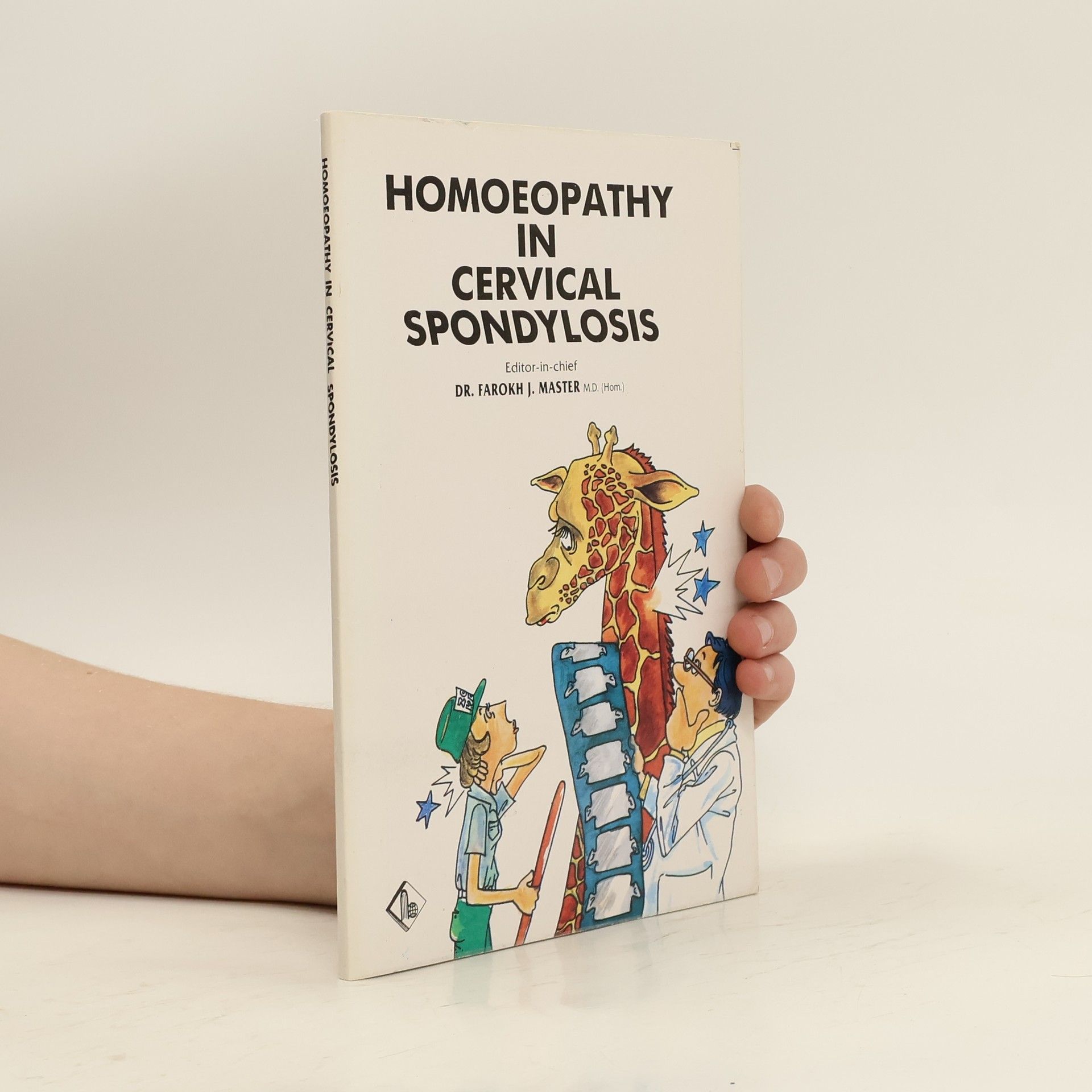 Farokh J. Master Homoeopathy in Cervical Spondylosis