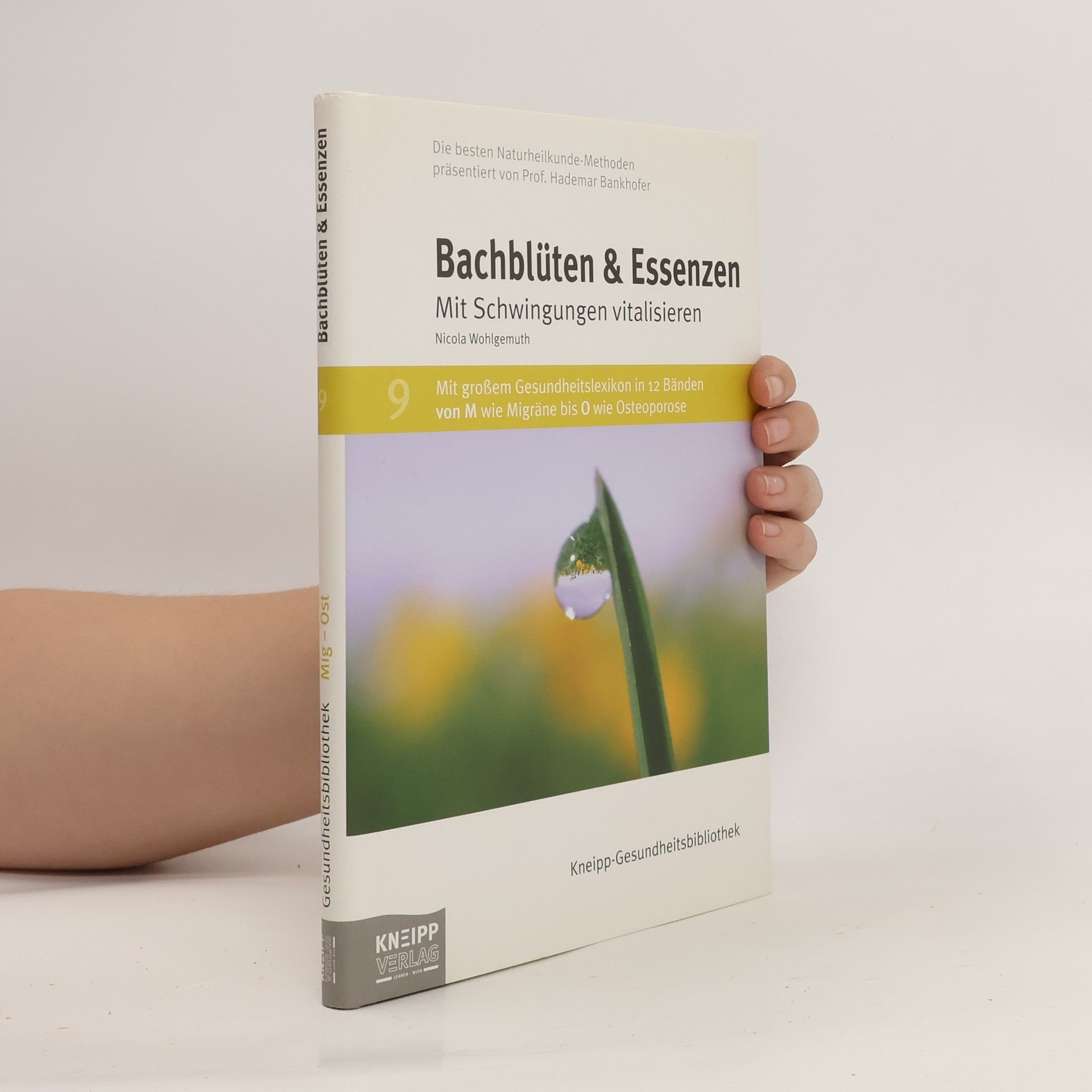 Hademar Bankhofer Bachblüten & Essenzen. Mit Schwingungen vitalisieren 9
