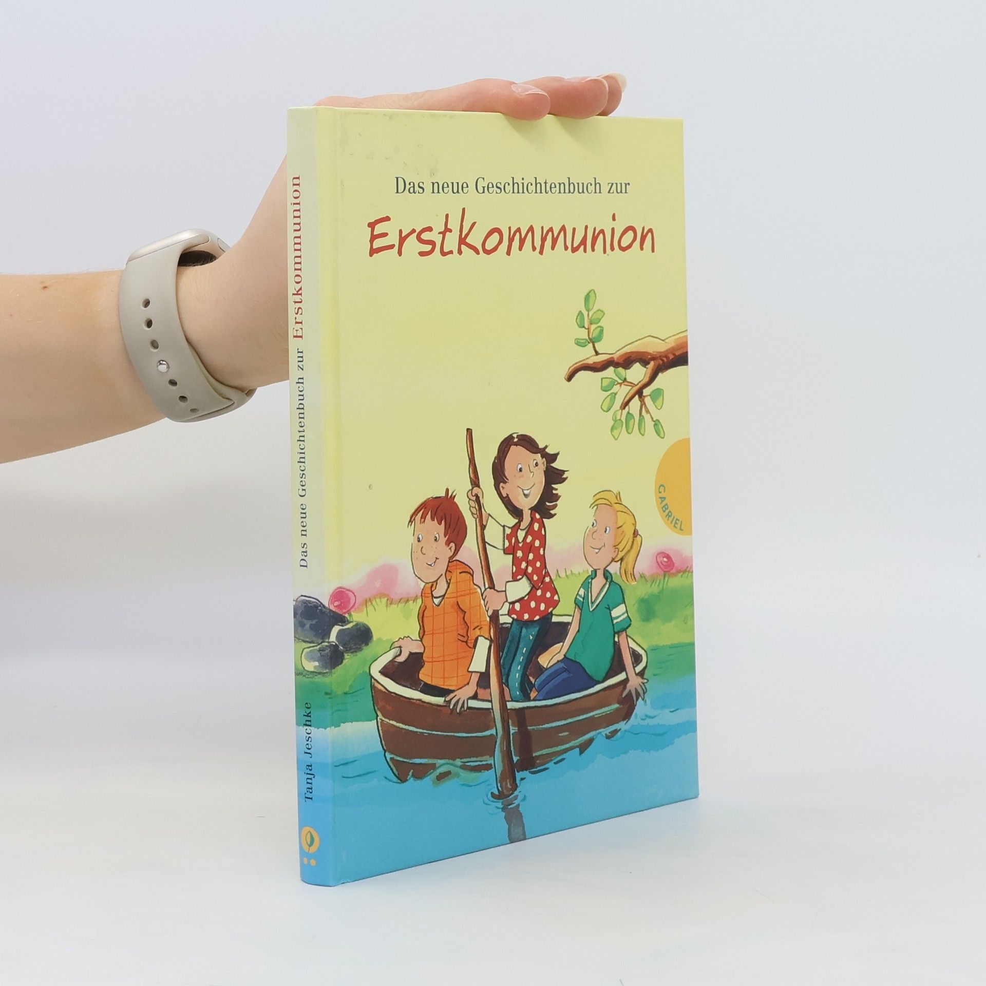 Tanja Jeschke Das neue Geschichtenbuch zur Erstkommunion