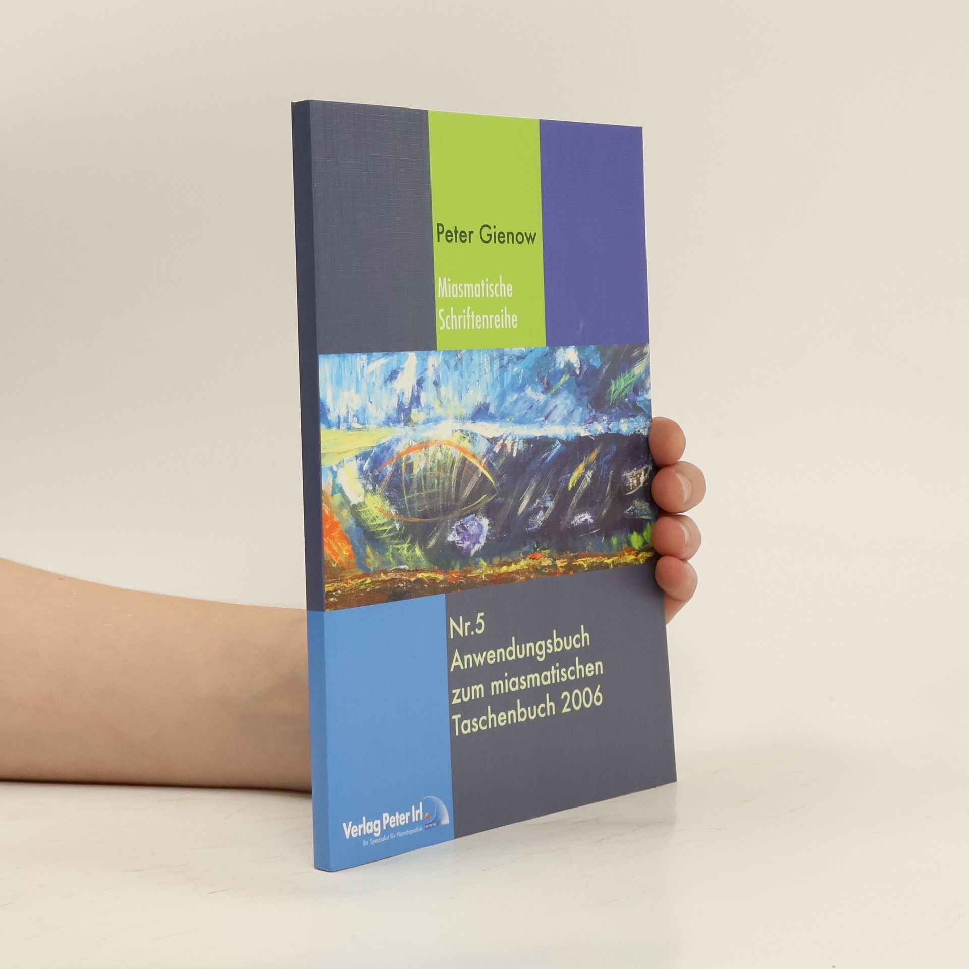 Peter Gienow Anwendungsbuch zum miasmatischen Taschenbuch 2006