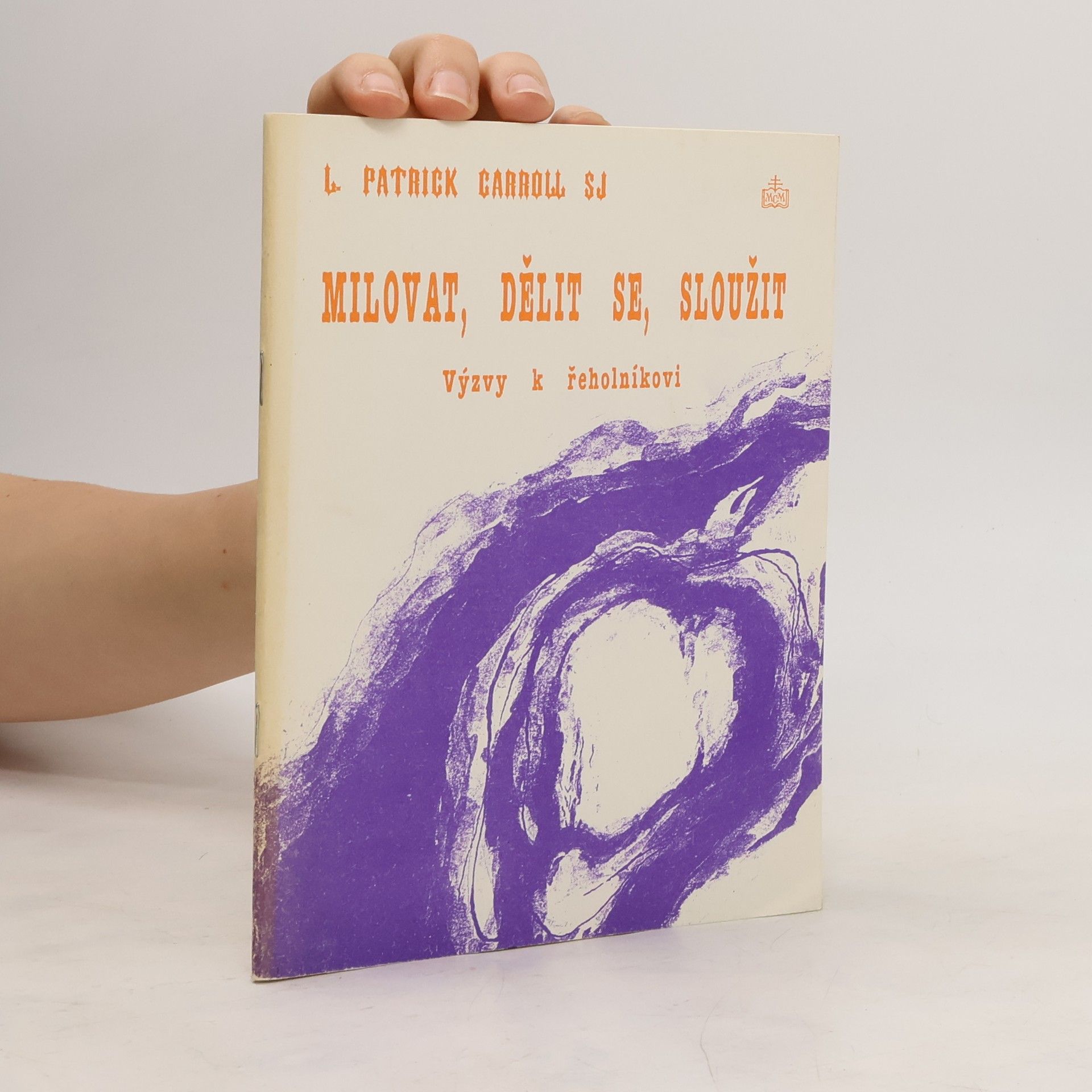 L. Patrick Caroll Milovat, dělit se, sloužit