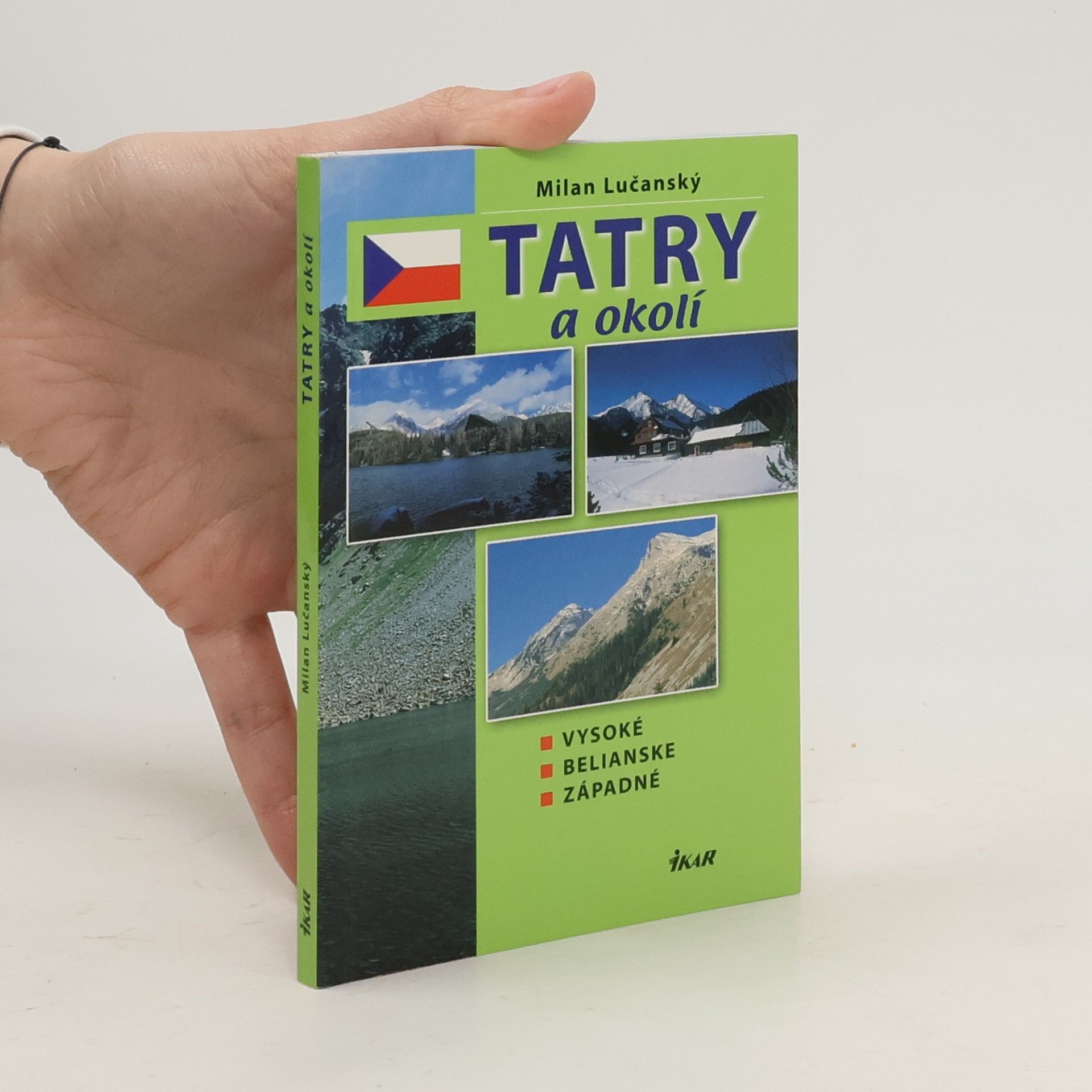 Milan Lučanský Tatry a okolí - Vysoké, Belianske, Západní