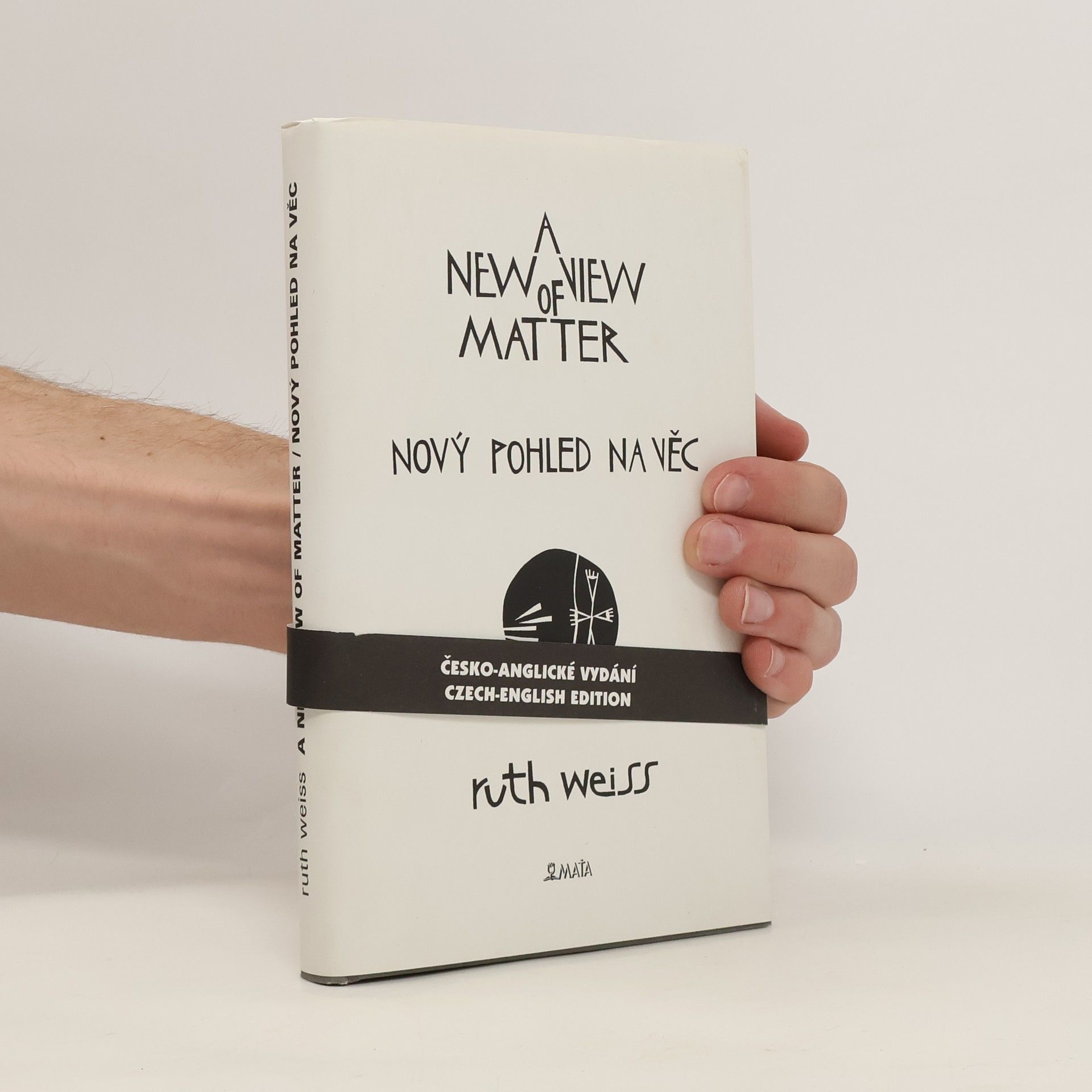 Ruth Weiss Nový pohled na věc/A New View Of Matter