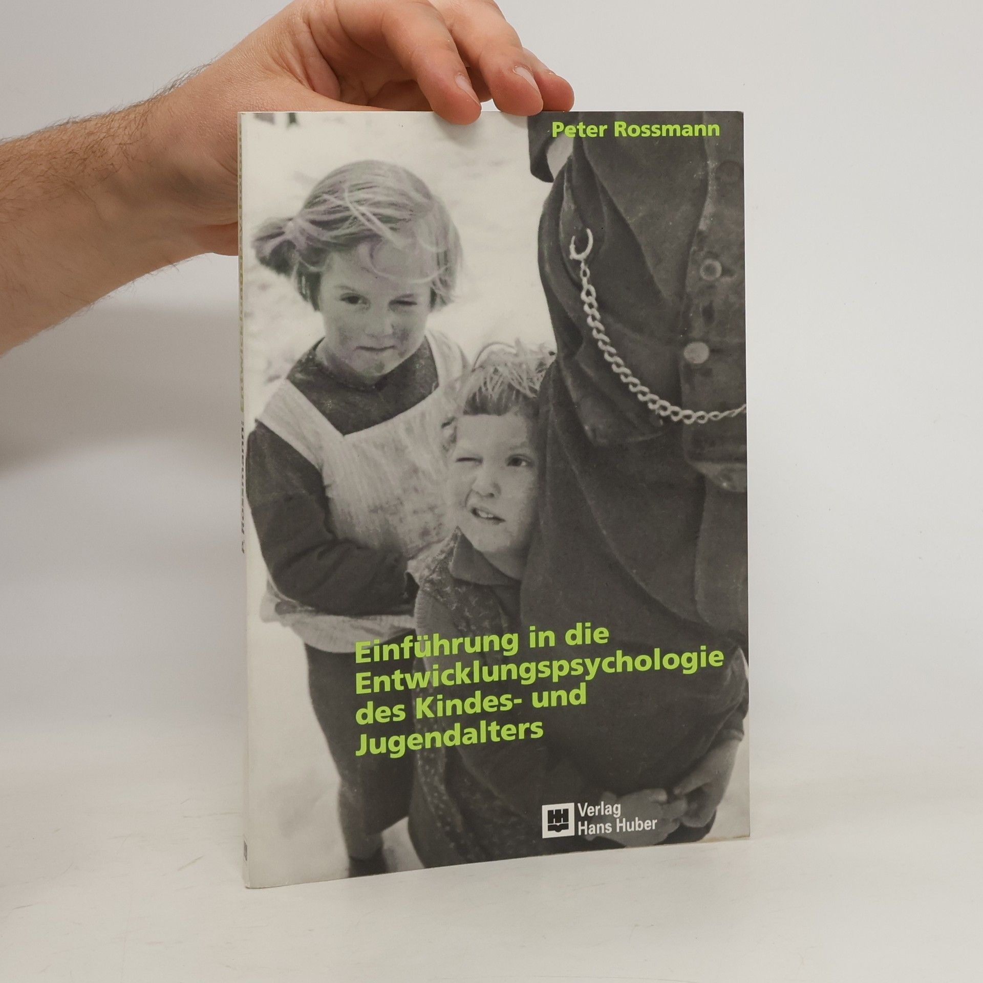 Peter Rossmann Einführung in die Entwicklungspsychologie des Kindes- und Jugendalters