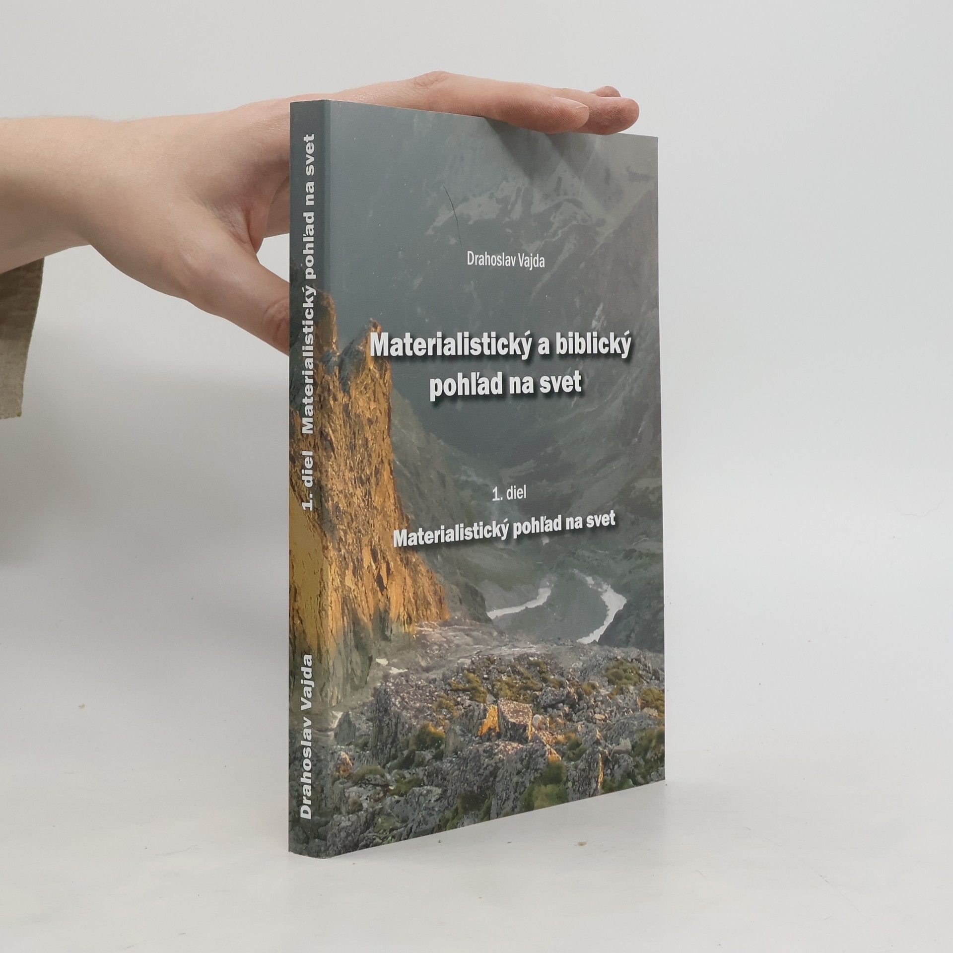 Vajda Drahoslav Materialistický a biblický pohľad na svet 1.diel