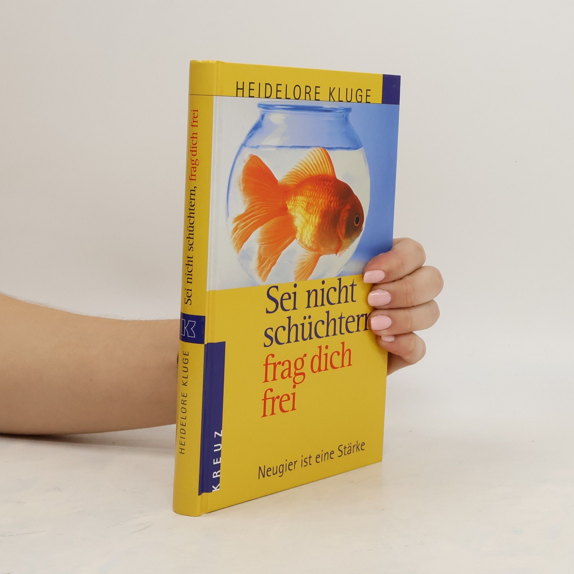 Heidelore Kluge Sei nicht schüchtern, frag dich frei