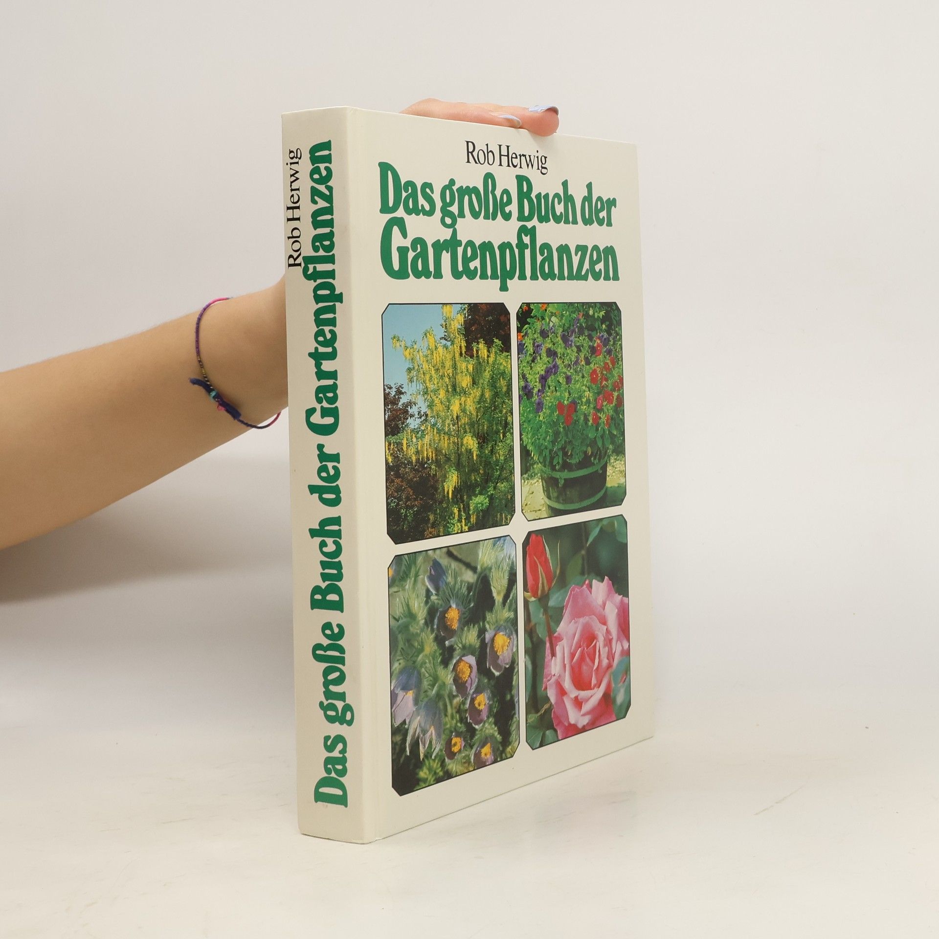 Rob Hewig Das große Buch der Gartenpflanzen