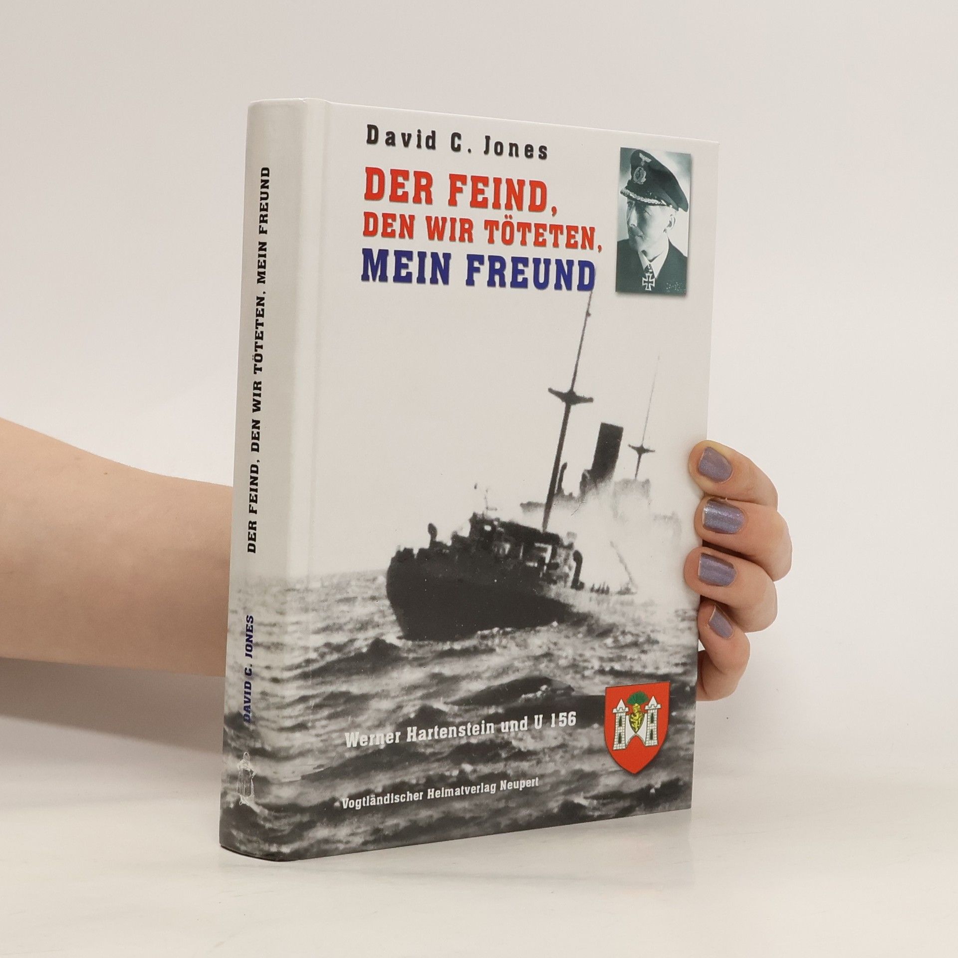 David C. Jones Der Feind den wir töteten, mein Freund
