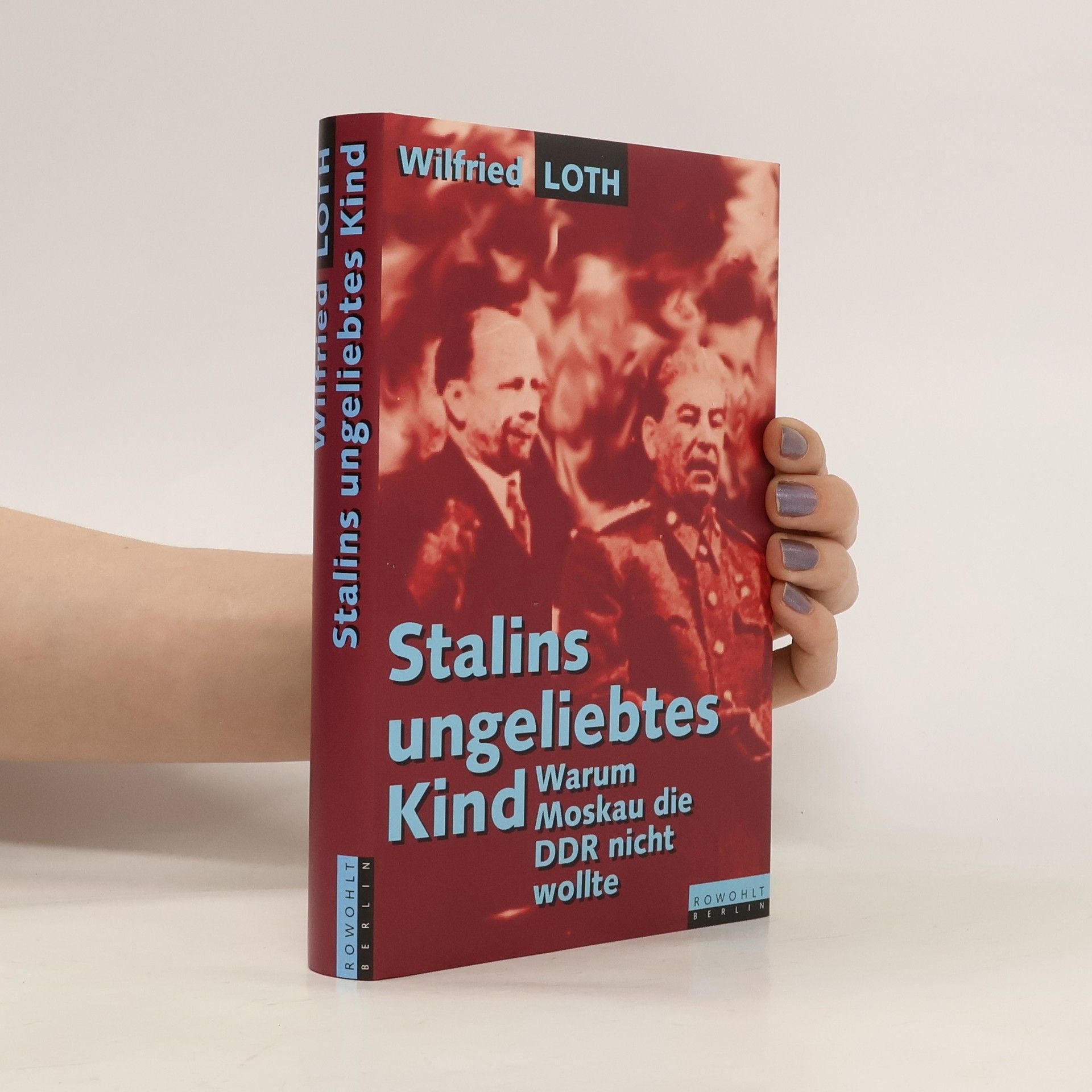 Wilfried Loth Stalins ungeliebtes Kind