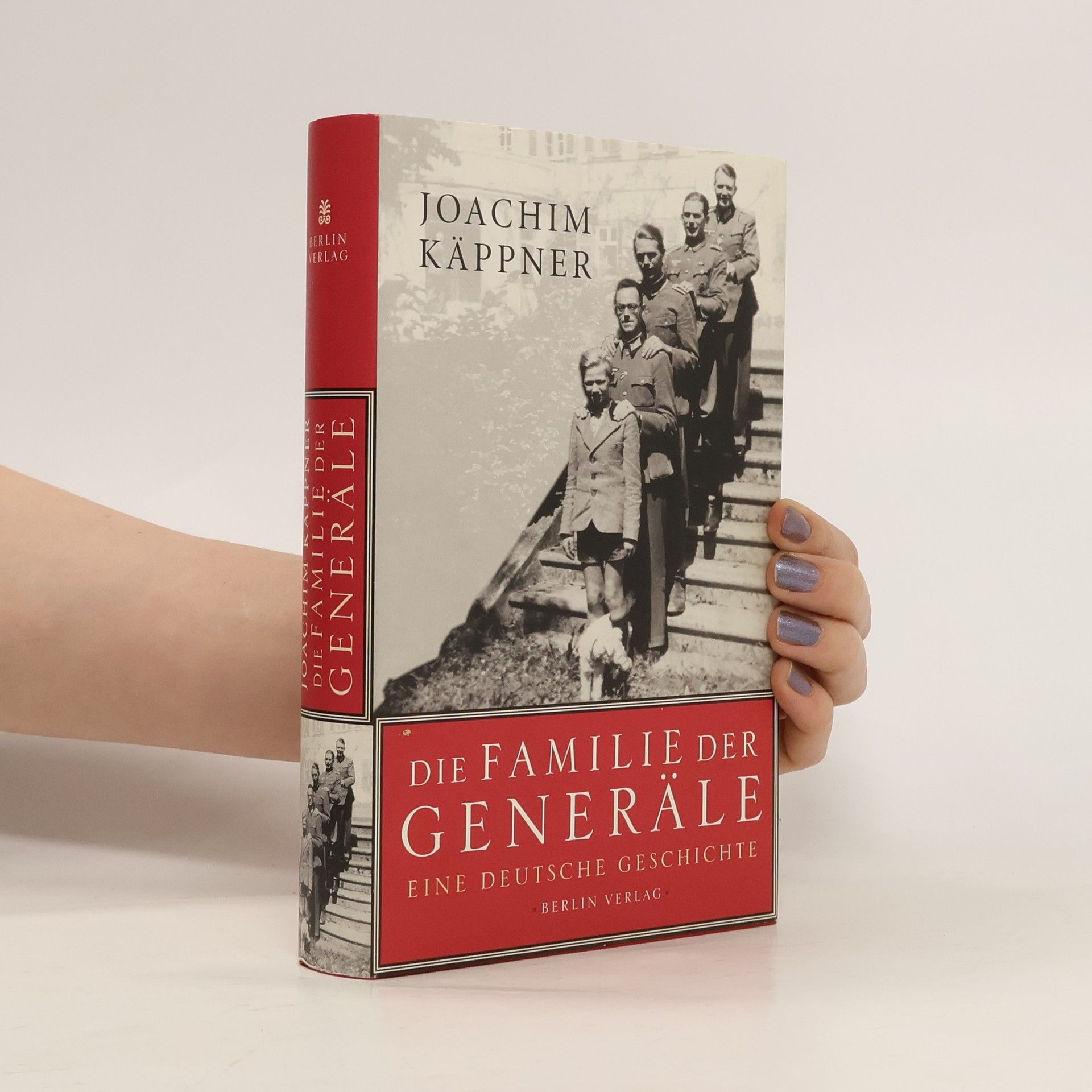Joachim Käppner Die Familie der Generäle