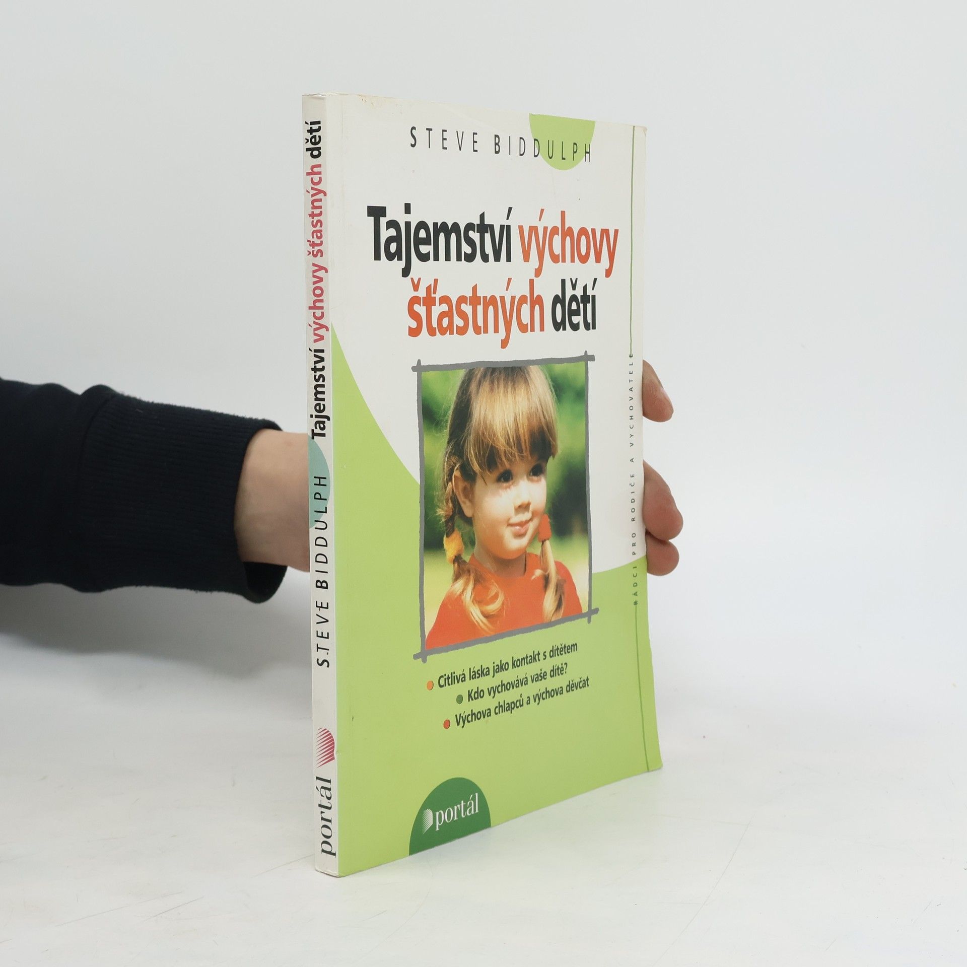 Steve Biddulph Tajemství výchovy šťastných dětí