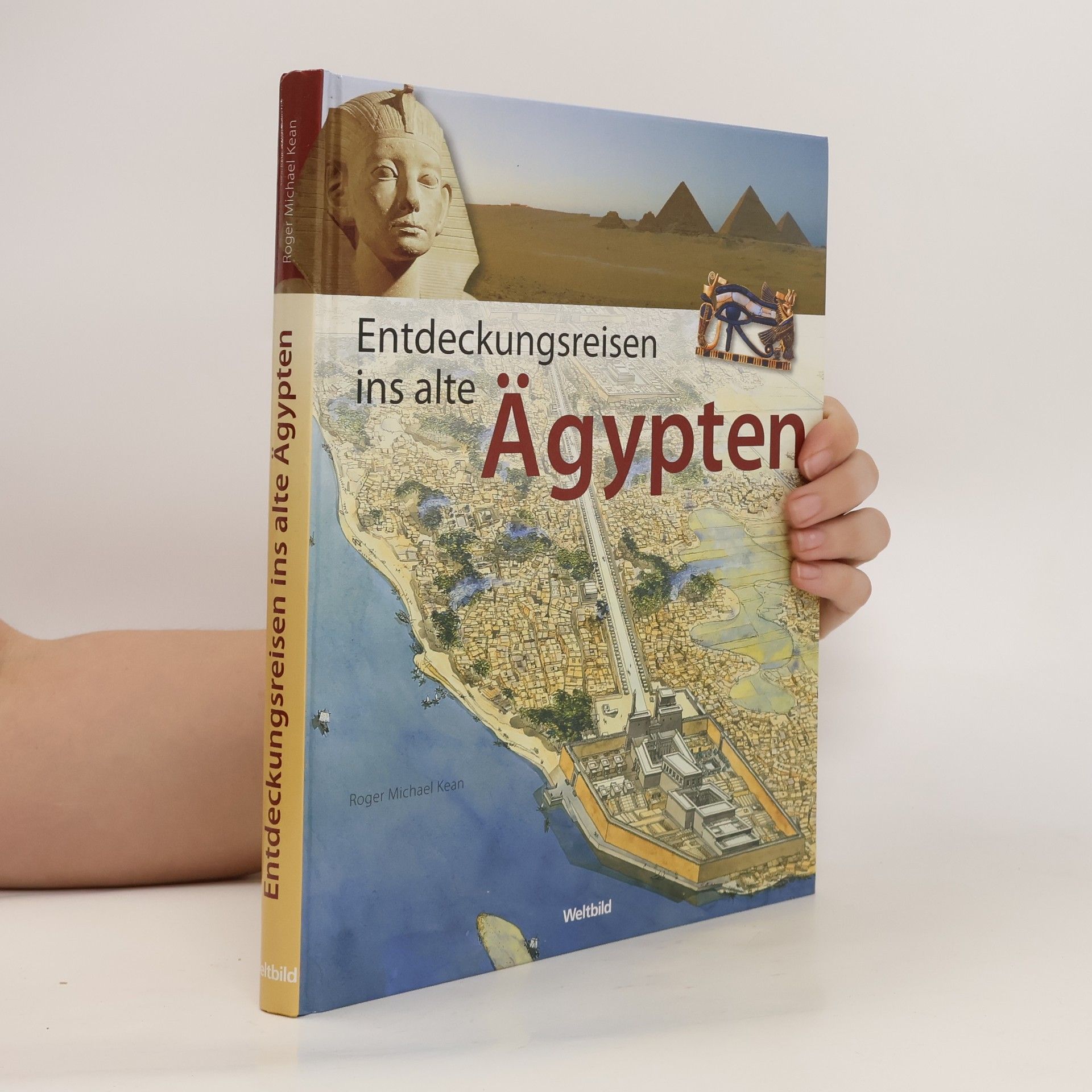 Roger Michael Kean Entdeckungsreisen ins alte Ägypten