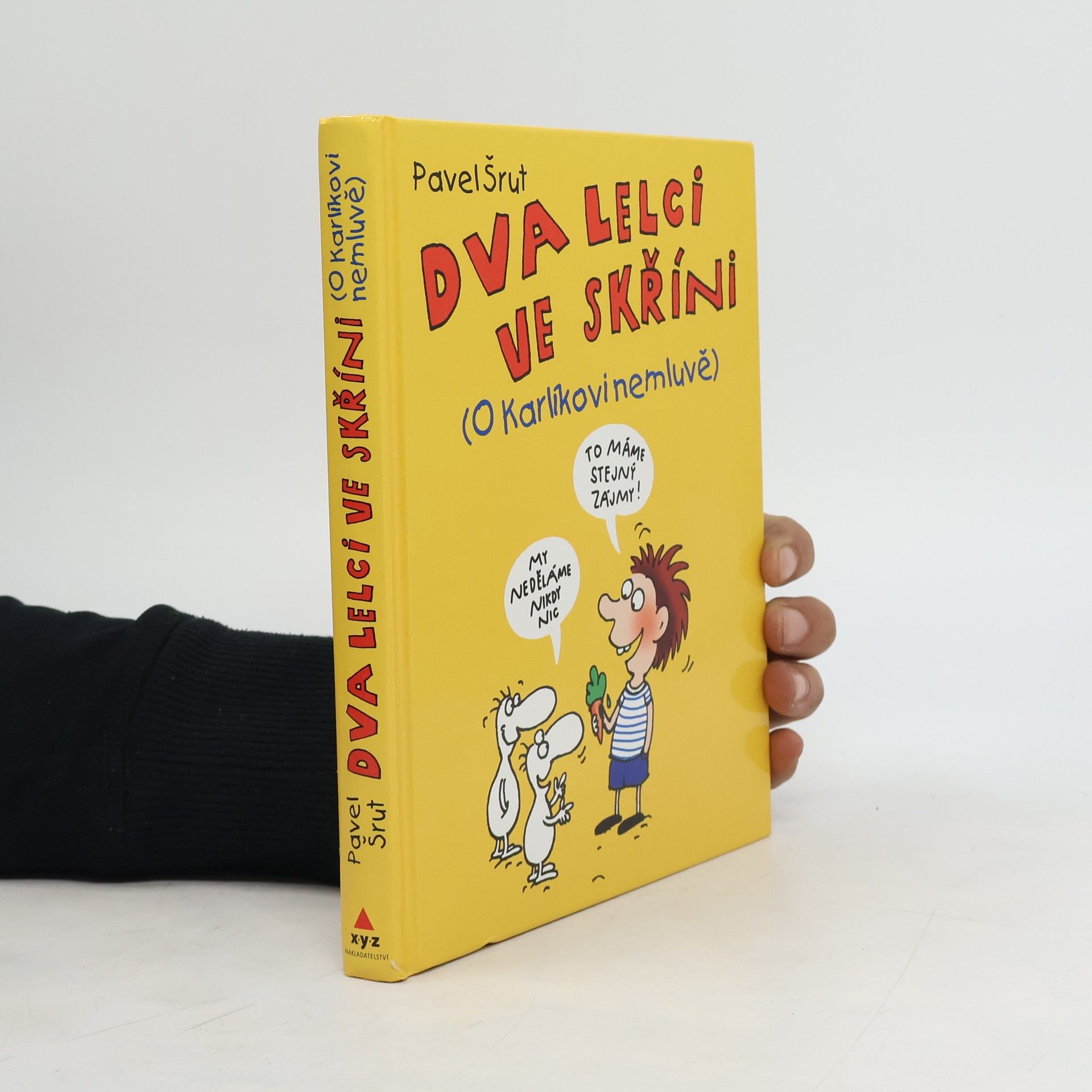 Pavel Šrut Dva lelci ve skříni (o Karlíkovi nemluvě)