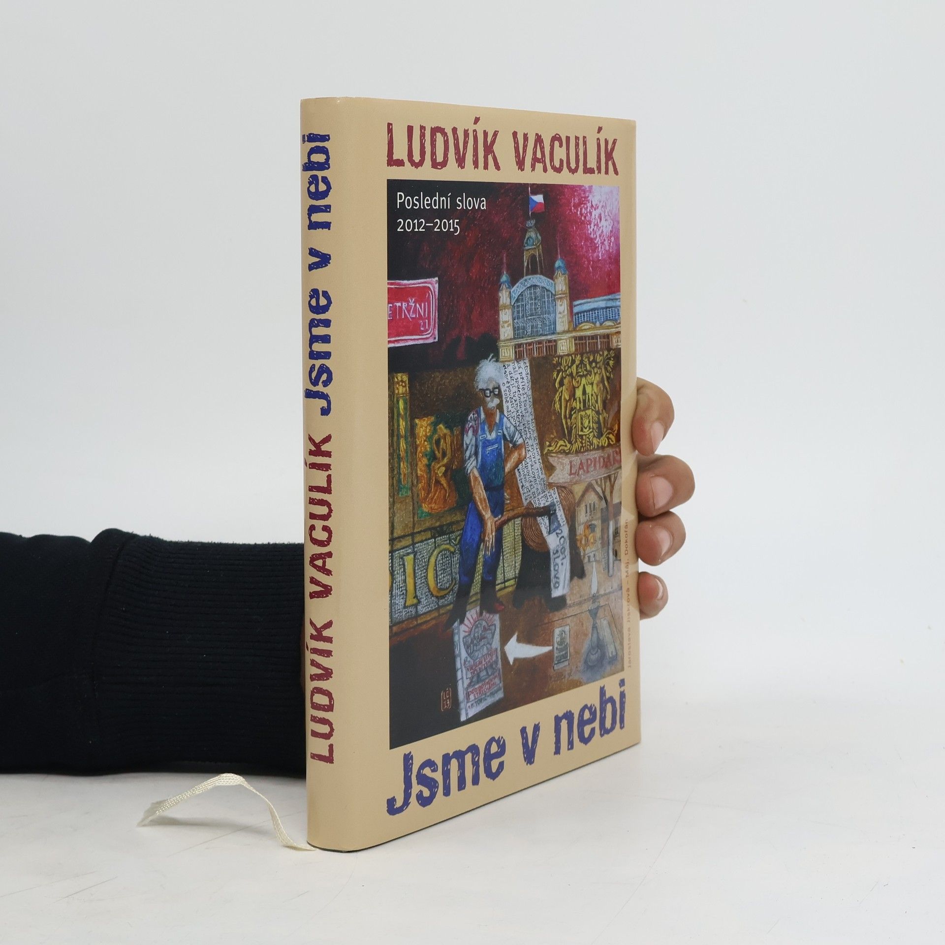 Ludvík Vaculík Jsme v nebi : fejetony z Lidových novin 2012-2015