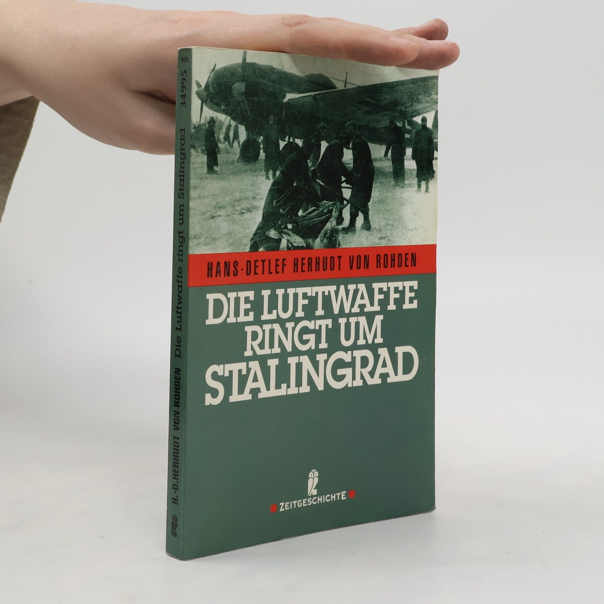 Hans Detlef Herhudt von Rhoden Die Luftwaffe ringt um Stalingrad