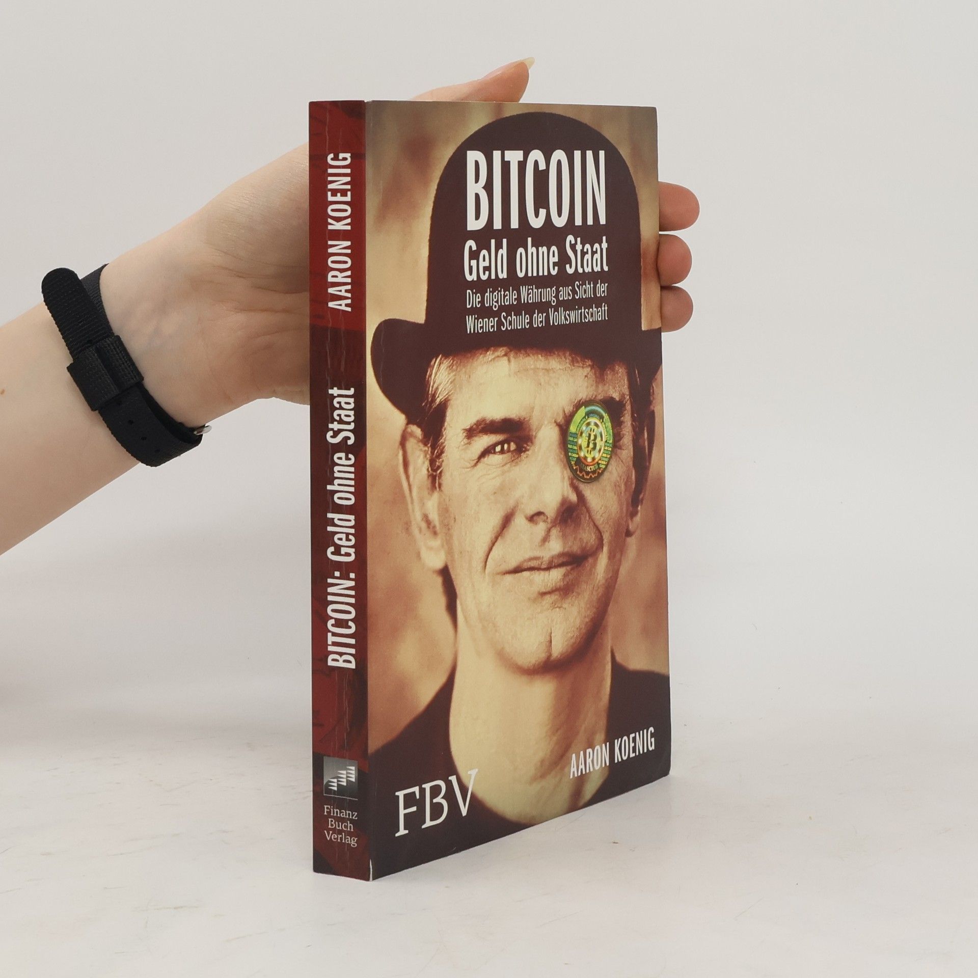 Aaron Koenig BITCOIN - Geld ohne Staat
