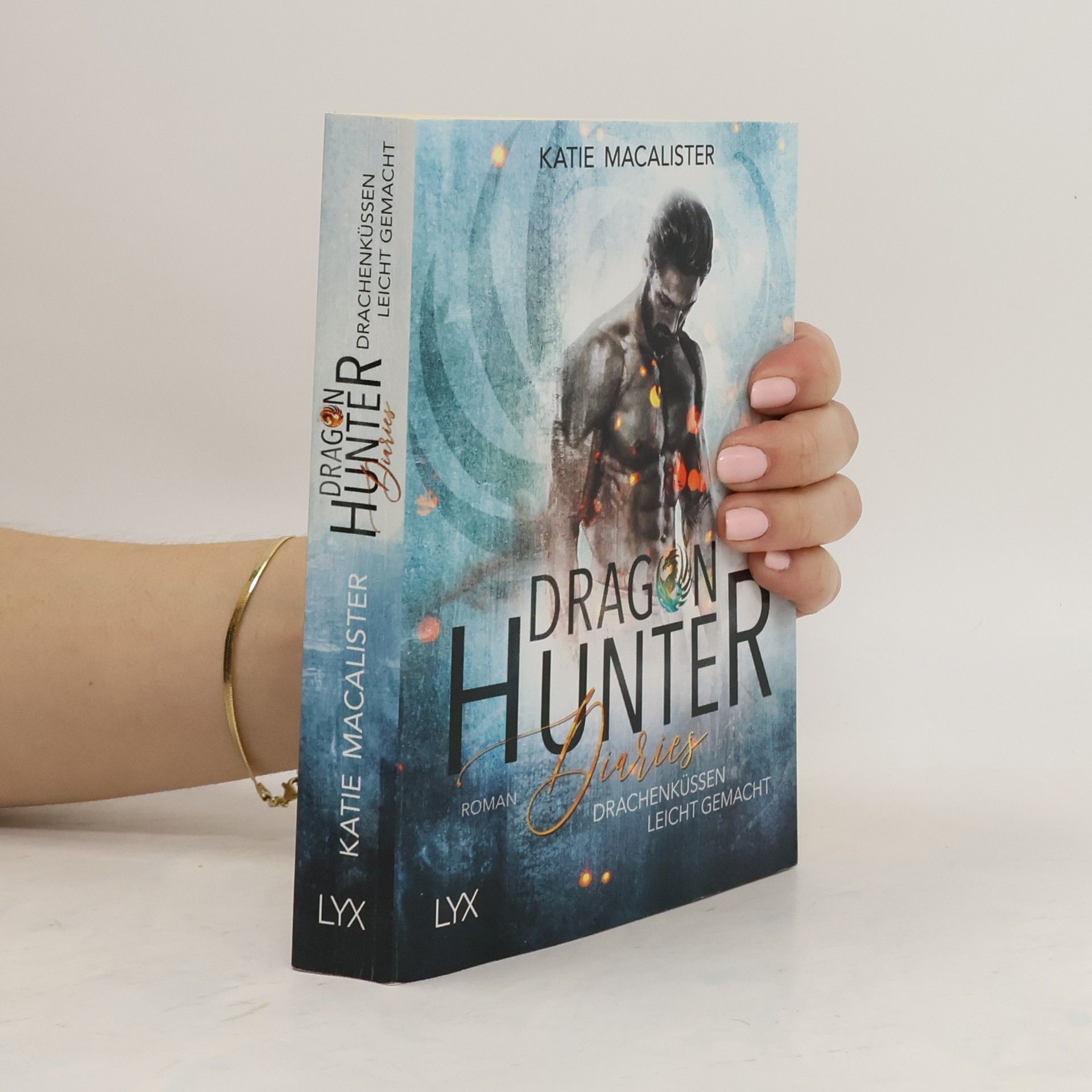 Katie MacAlister Dragon Hunter Diaries - Drachenküssen leicht gemacht