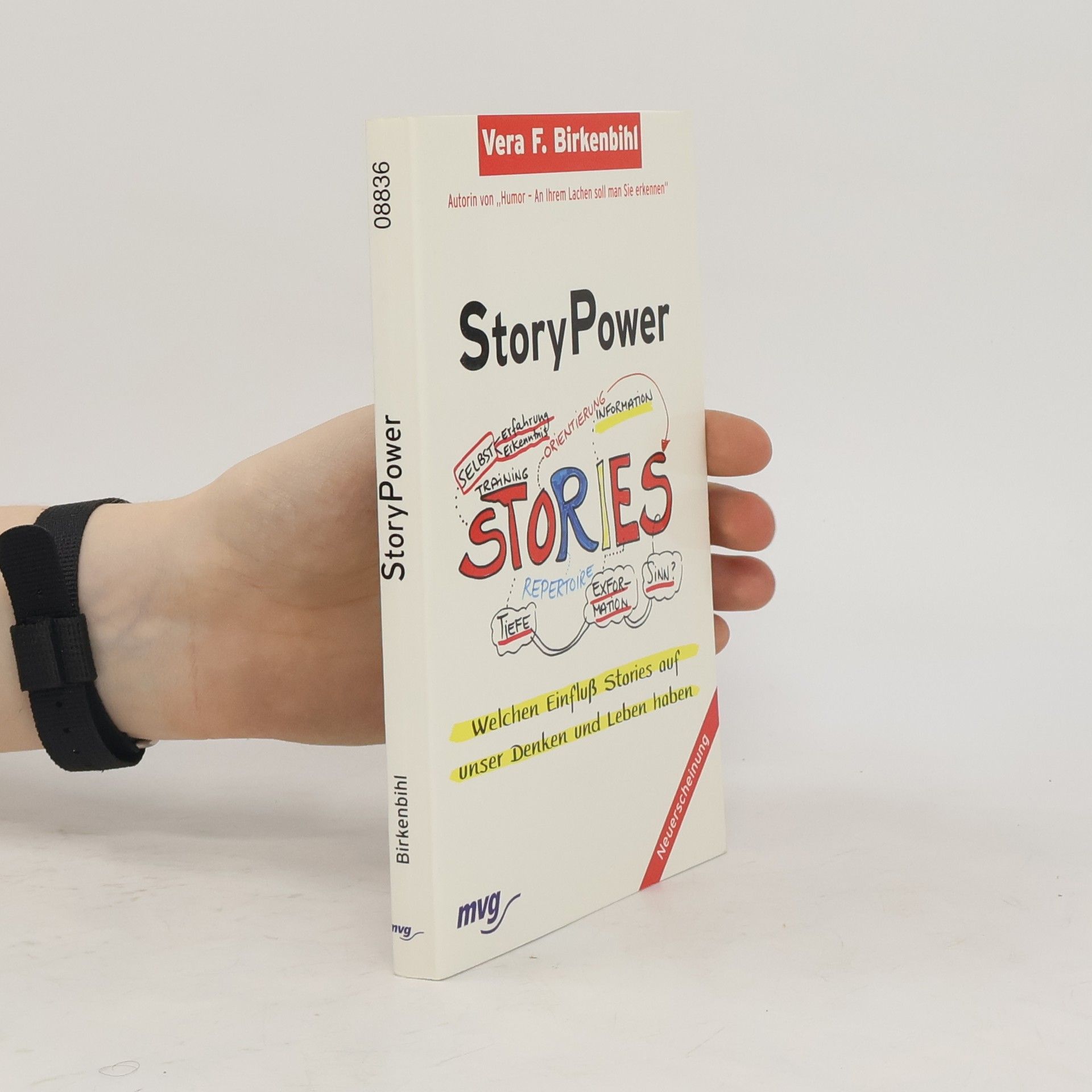 Vera Birkenbihl StoryPower. Welchen Einfluß Stories auf unser Denken und Leben haben.