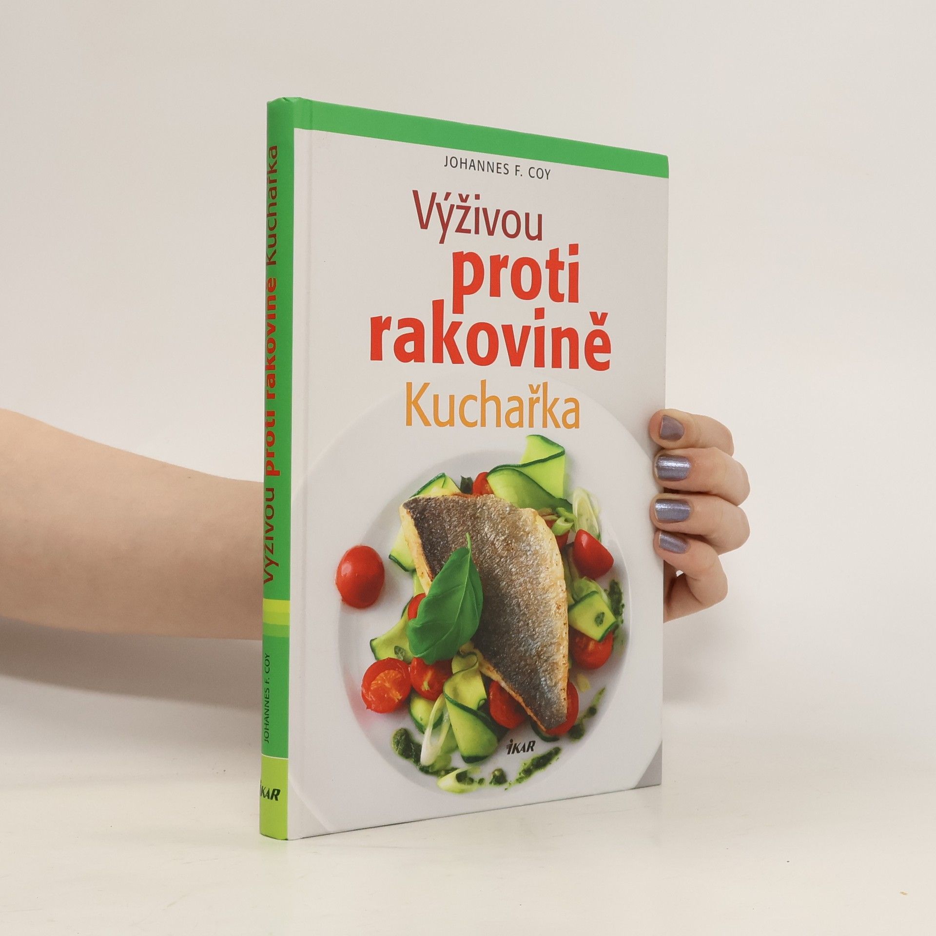 Johannes Coy Výživou proti rakovině. Kuchařka