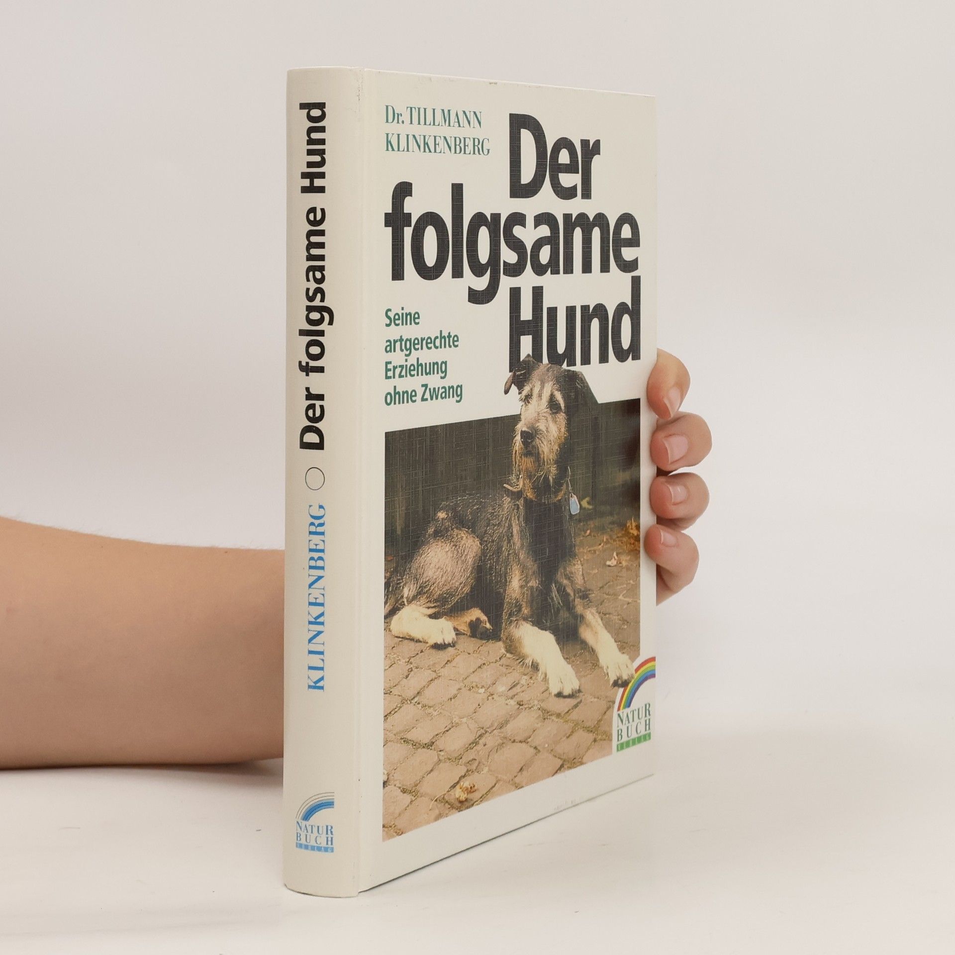 Tillmann Klinkenberg Der folgsame Hund