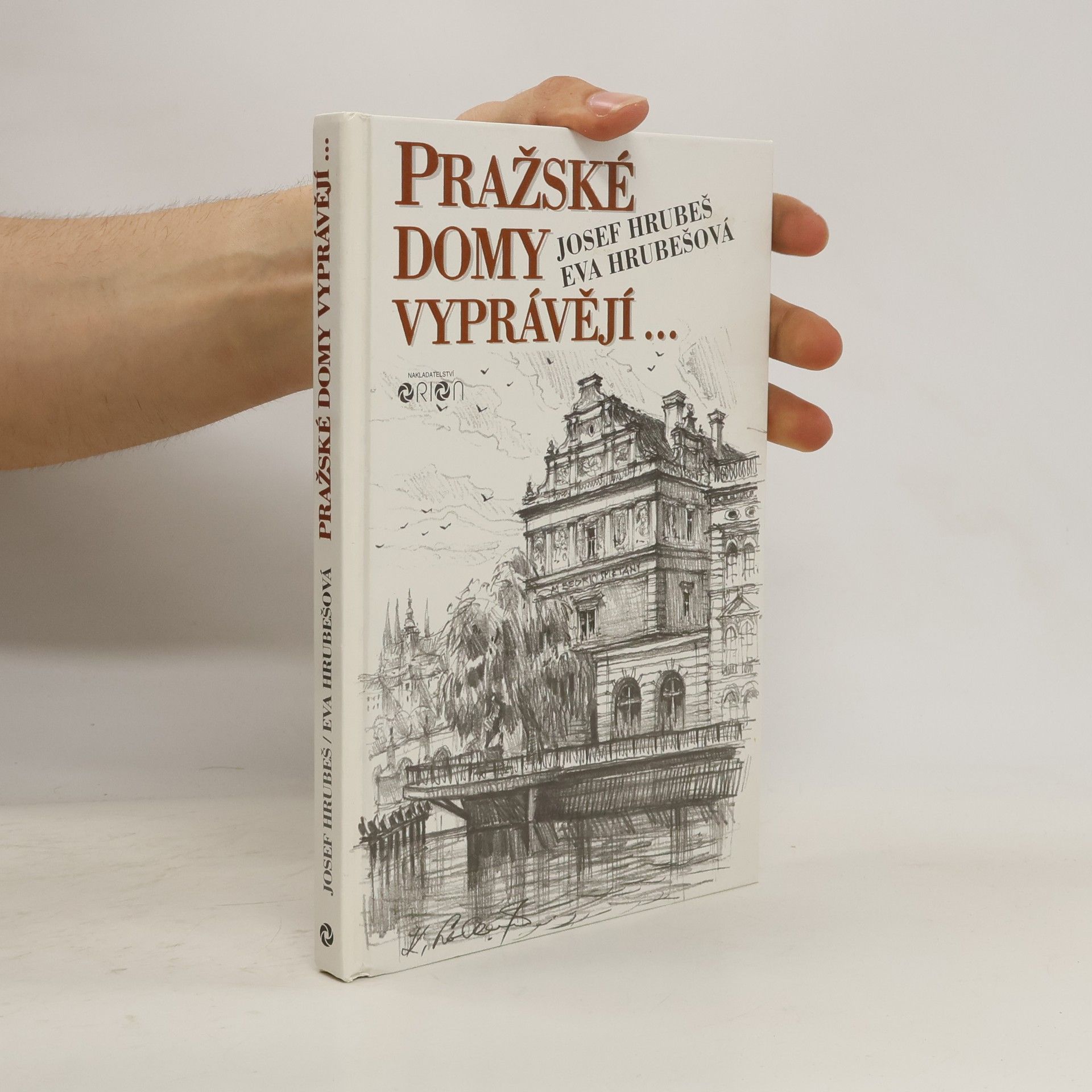 Josef Hrubeš Pražské domy vyprávějí...