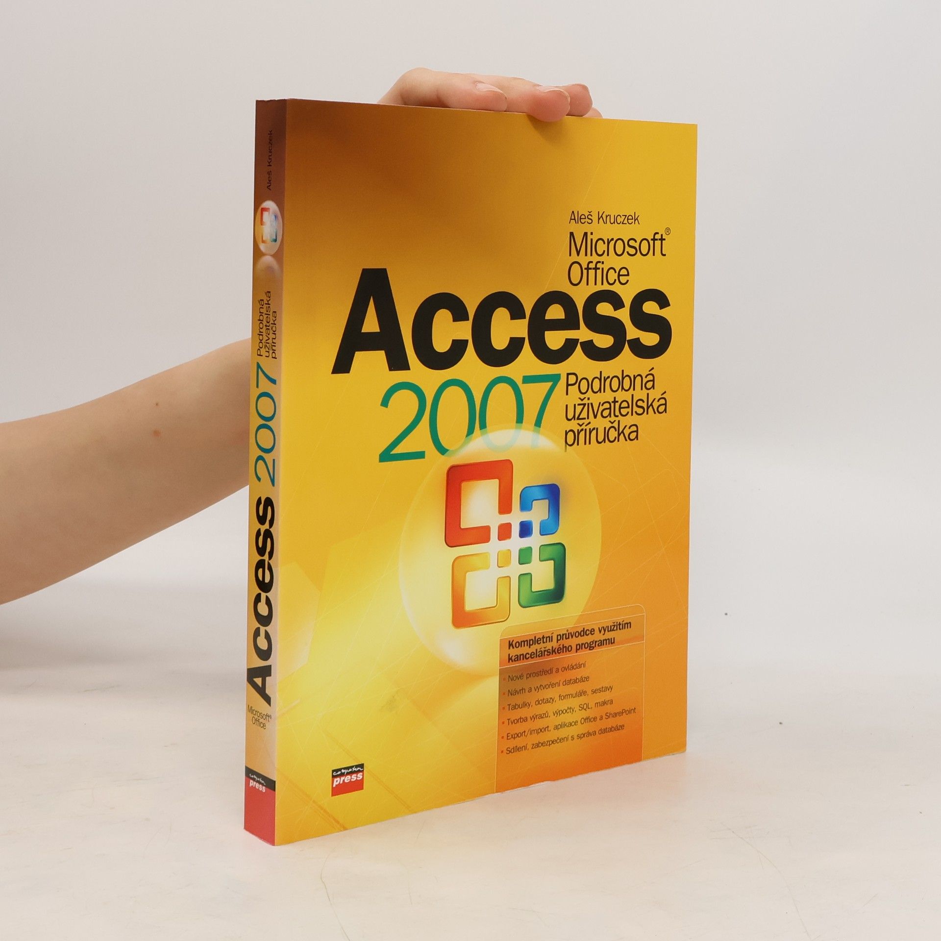 Aleš Kruczek Microsoft Office Access 2007. Podrobná uživatelská příručka