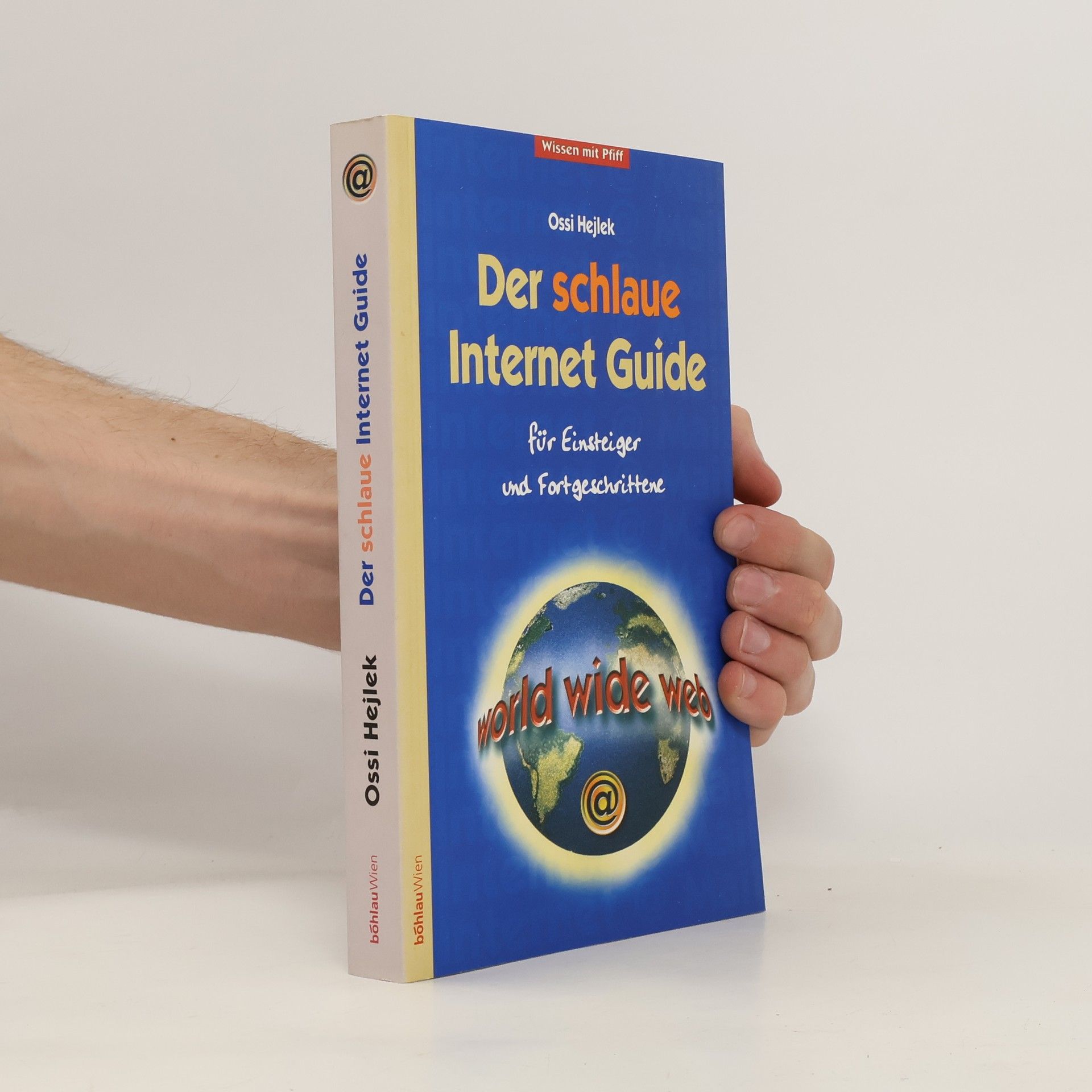 Ossi Hejlek Der schlaue Internet-Guide für Einsteiger und Fortgeschrittene