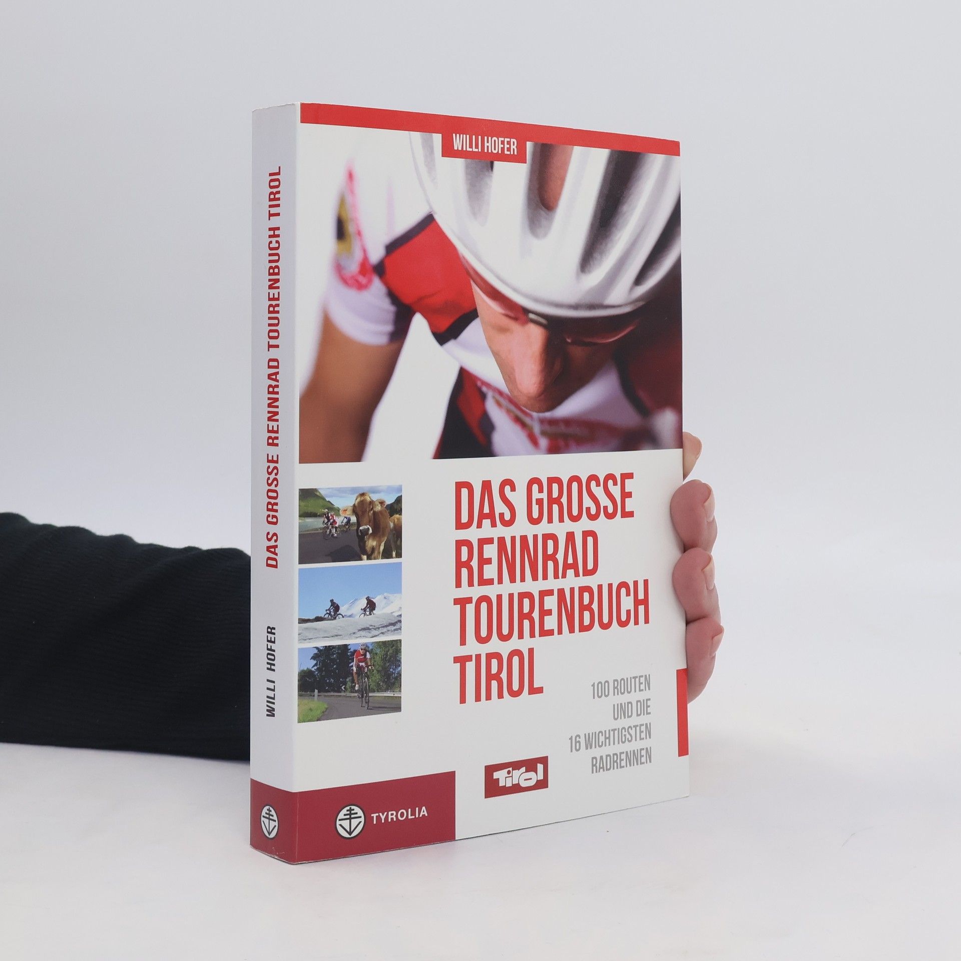 Willi Hofer Das große Rennrad-Tourenbuch Tirol