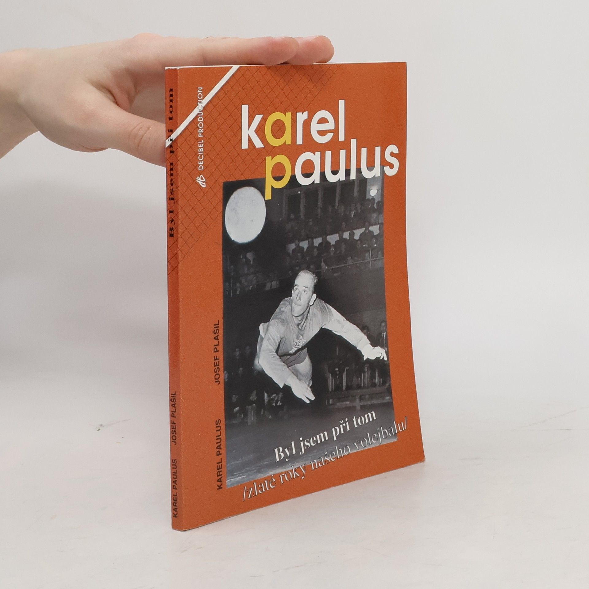 Karel Paulus Byl jsem při tom