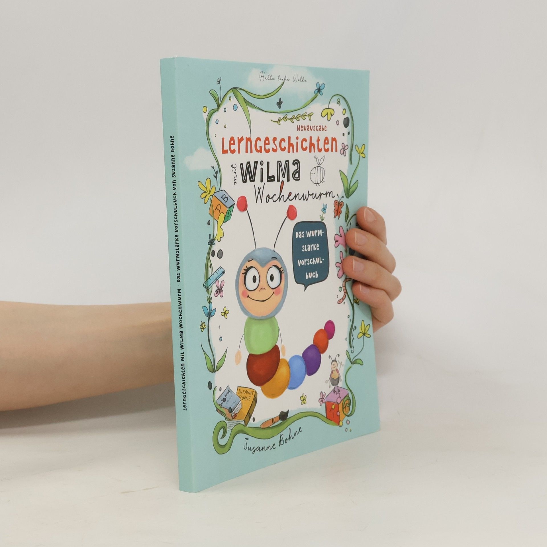 Susanne Bohne Lerngeschichten mit Wilma Wochenwurm - Das wurmstarke Vorschulbuch