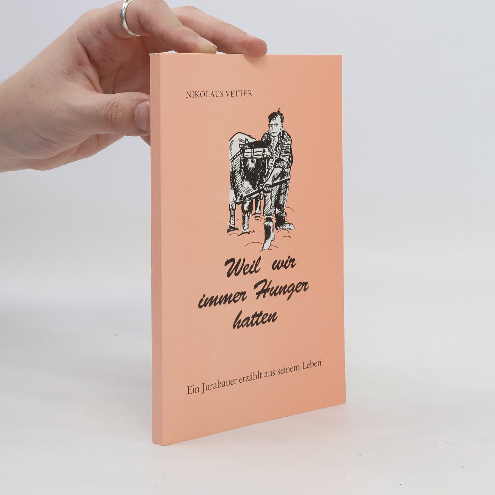 Nicolaus Vetter Weil wir immer Hunger hatten