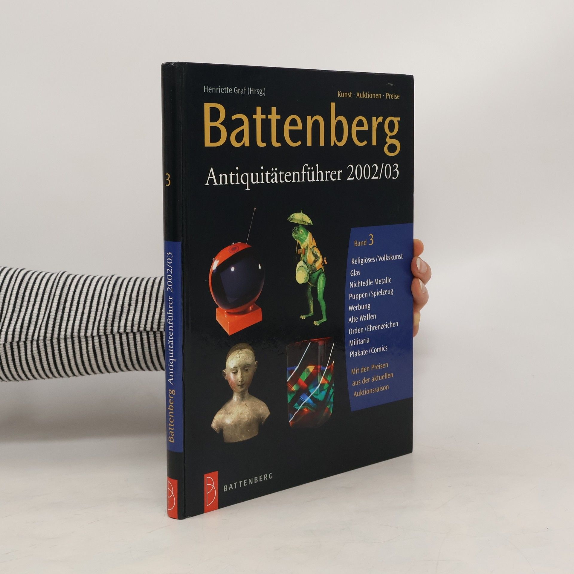 Henriette Graf Battenberg Antiquitätenführer 2002/03. Band 3
