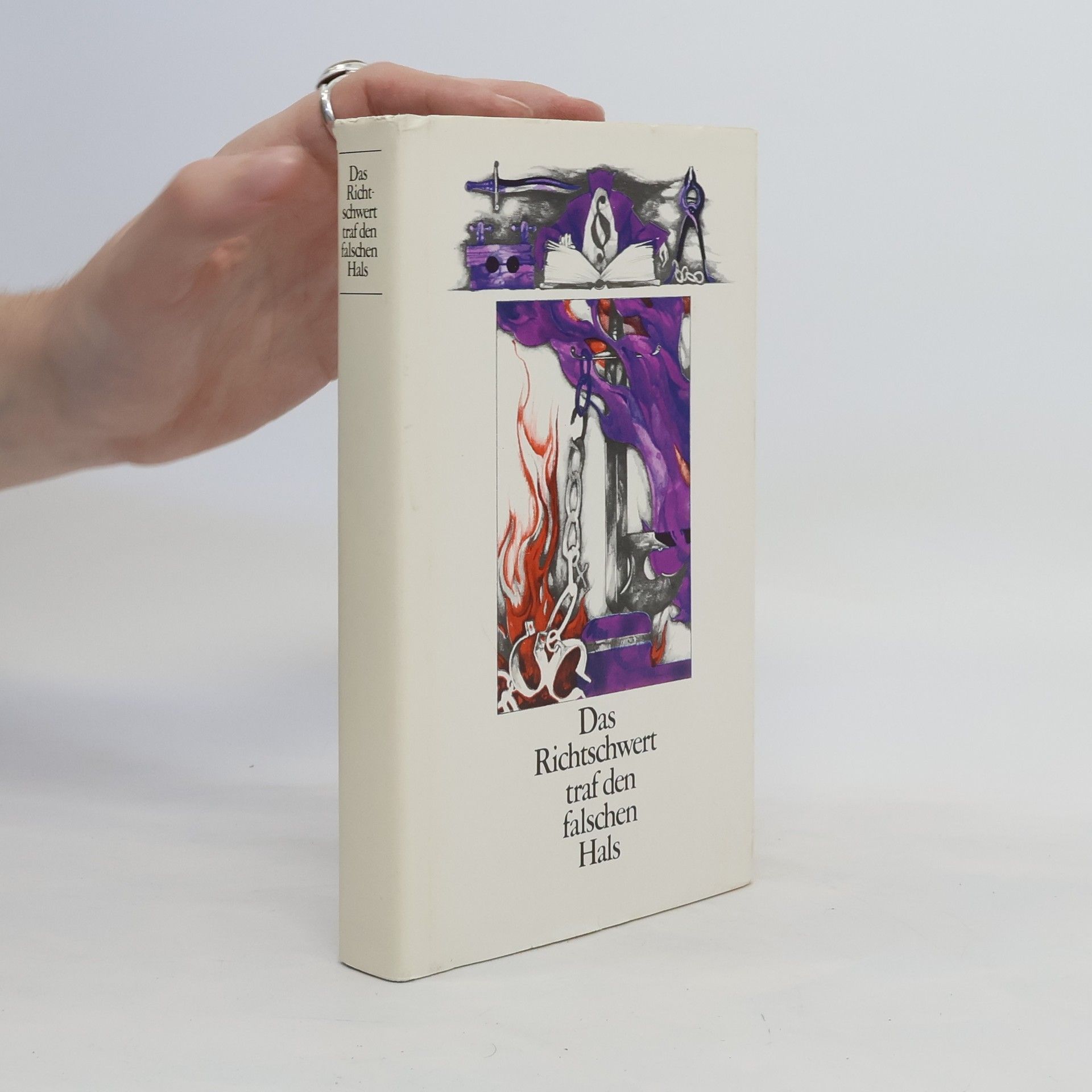 Collectif d'auteurs Das Richtschwert traf den falschen Hals
