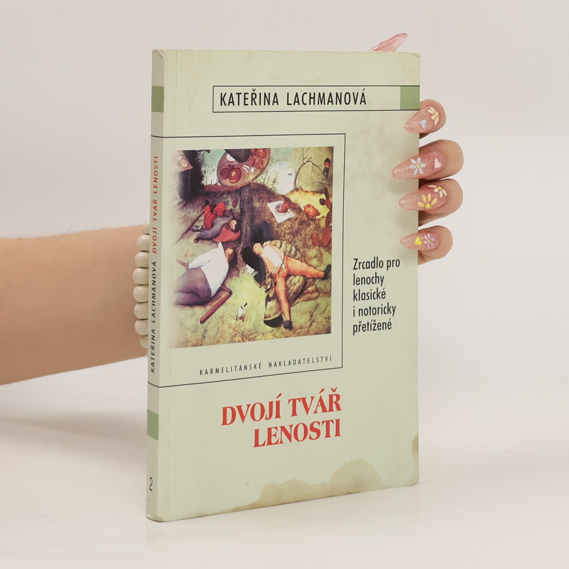 Katerina Lachmanová Dvojí tvář lenosti