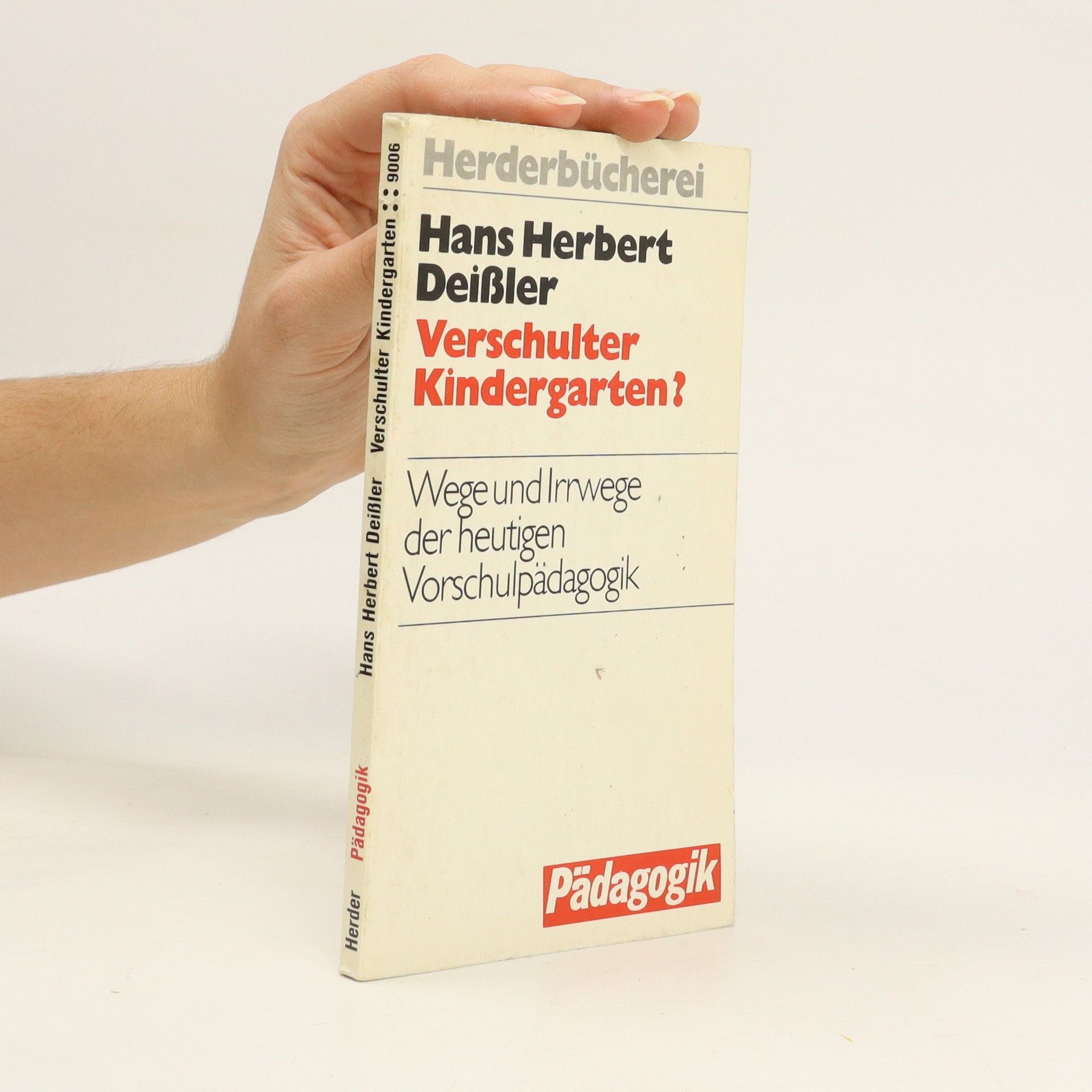 Hans Herbert Deissler Verschulter Kindergarten?