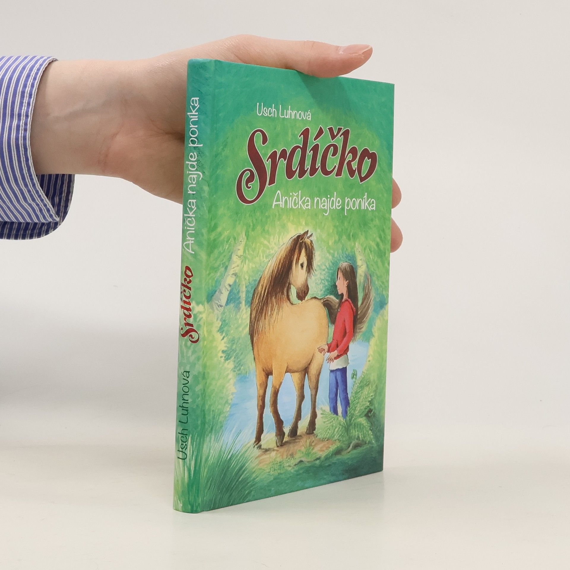 Usch Luhn Srdíčko. Anička najde poníka