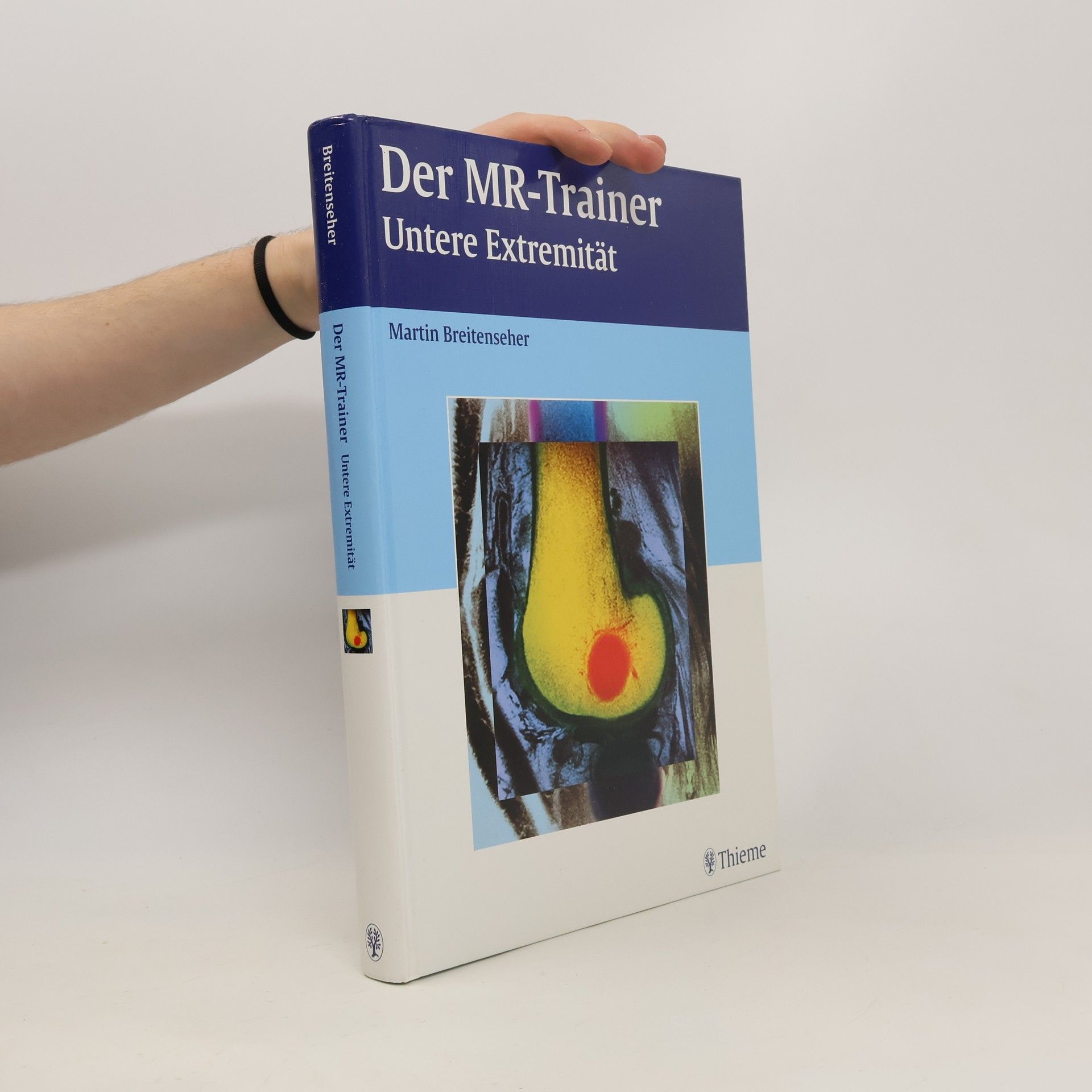 Martin Breitenseher Der MR-Trainer untere Extremität